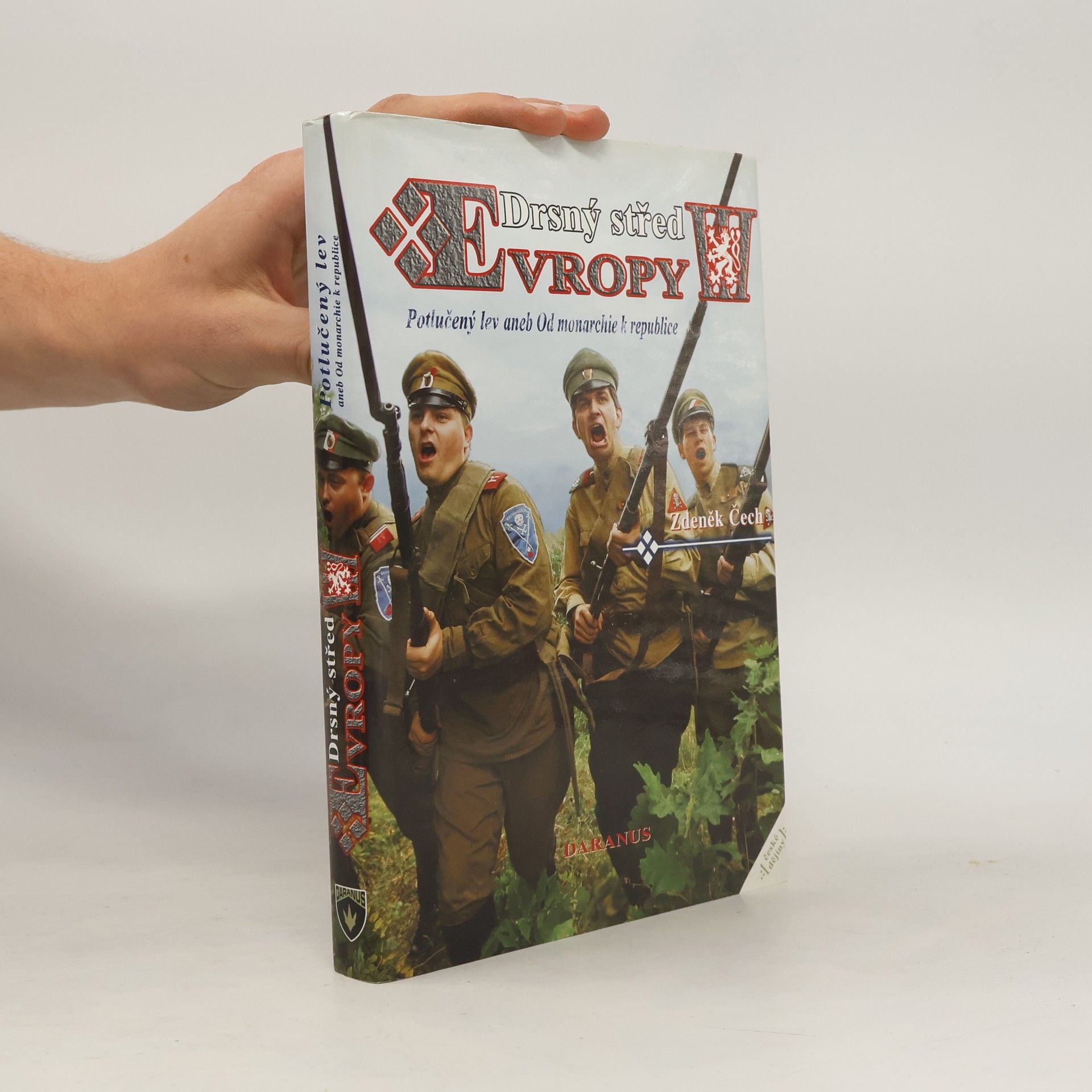 Drsný střed Evropy. III, Potlučený lev, aneb, Od monarchie k republice