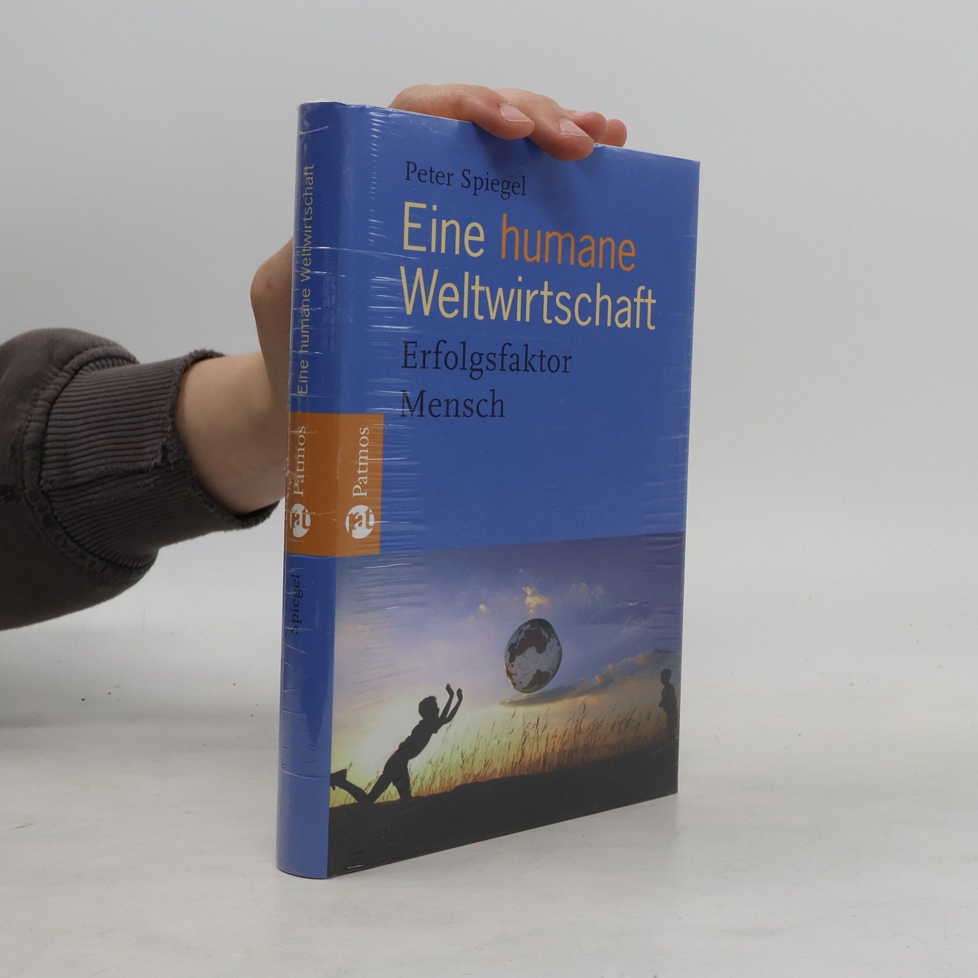 Peter Spiegel Eine humane Weltwirtschaft
