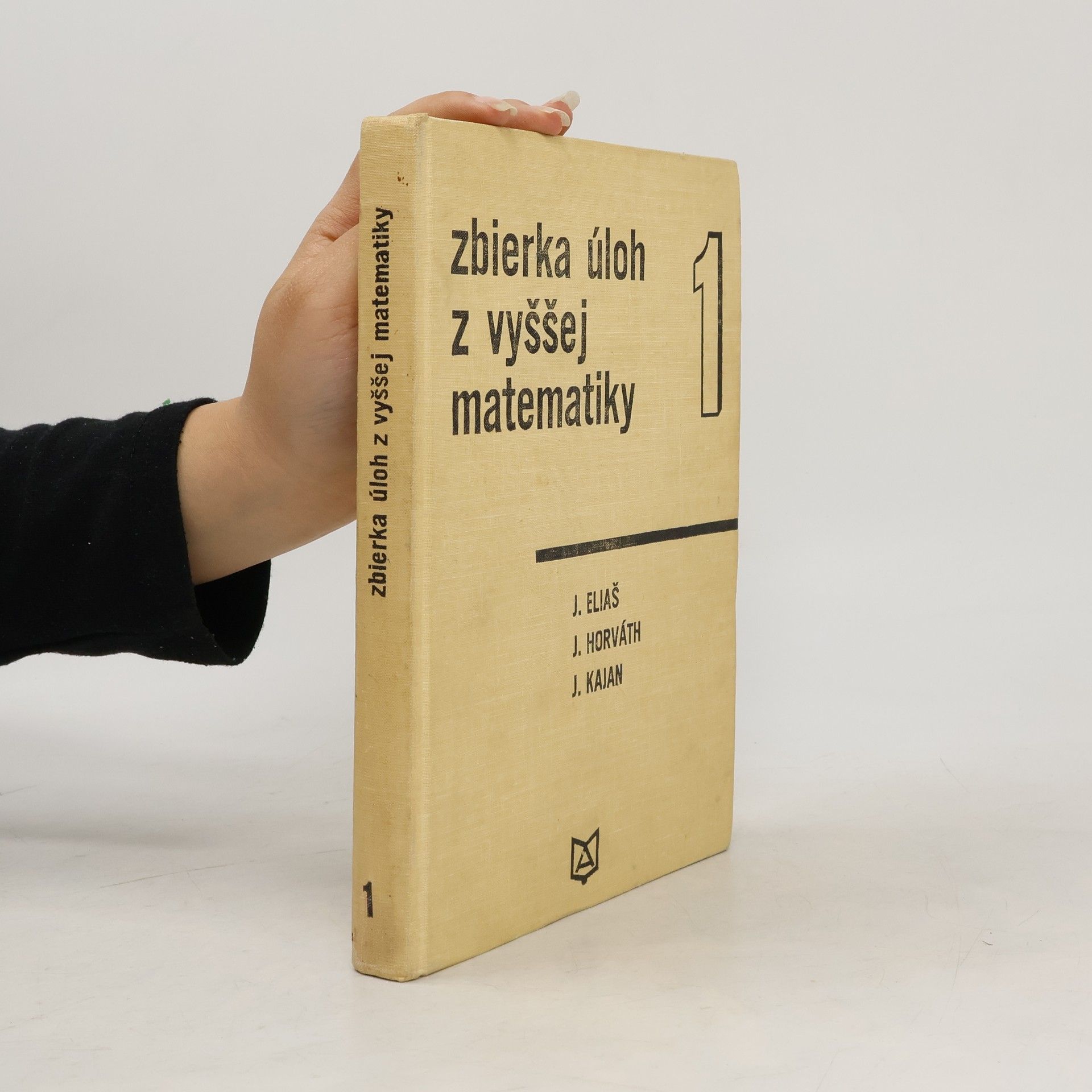 Zbierka úloh z vyššej matematiky 1