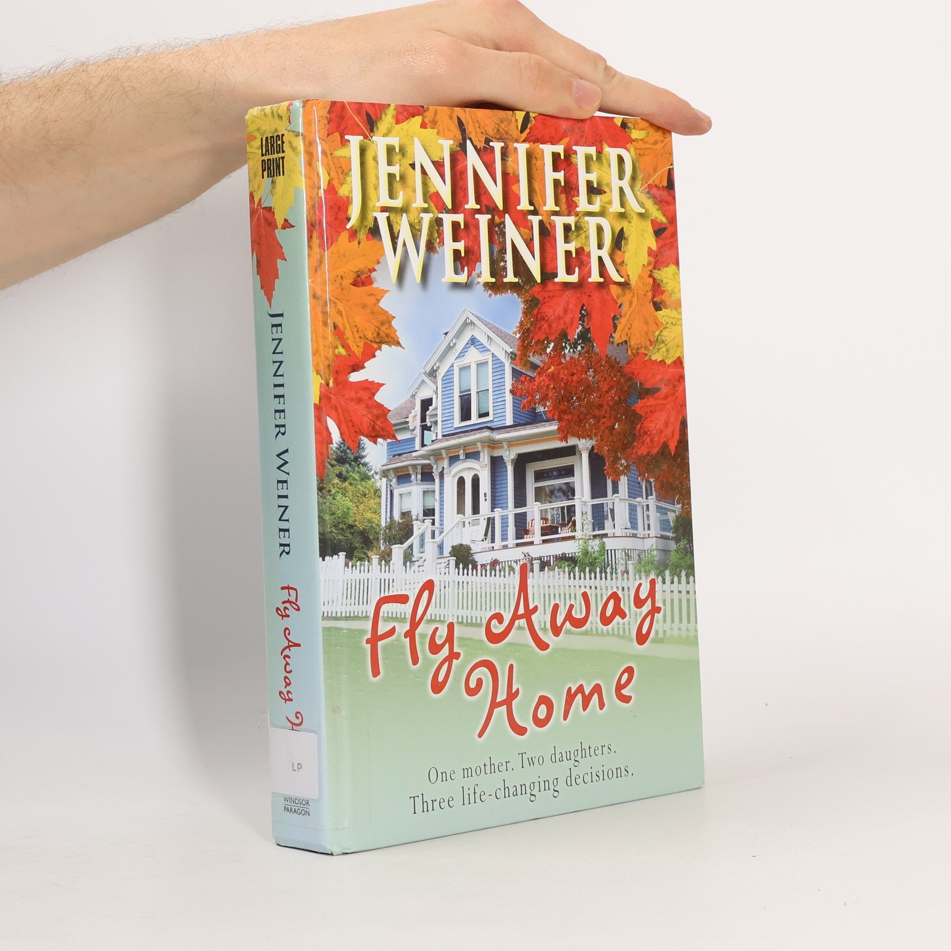 Jennifer Weiner Fly Away Home: Large Print