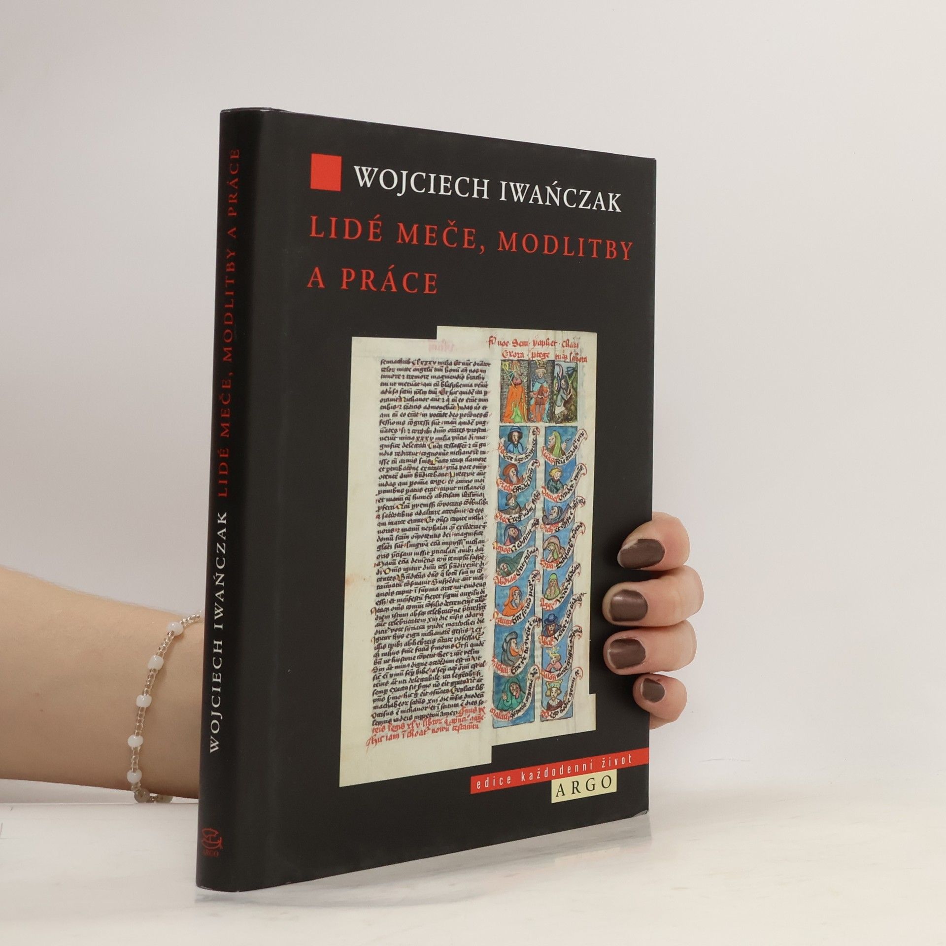 Wojciech Iwanczak Lidé meče, modlitby a práce : tři stavy v českém středověkém myšlení