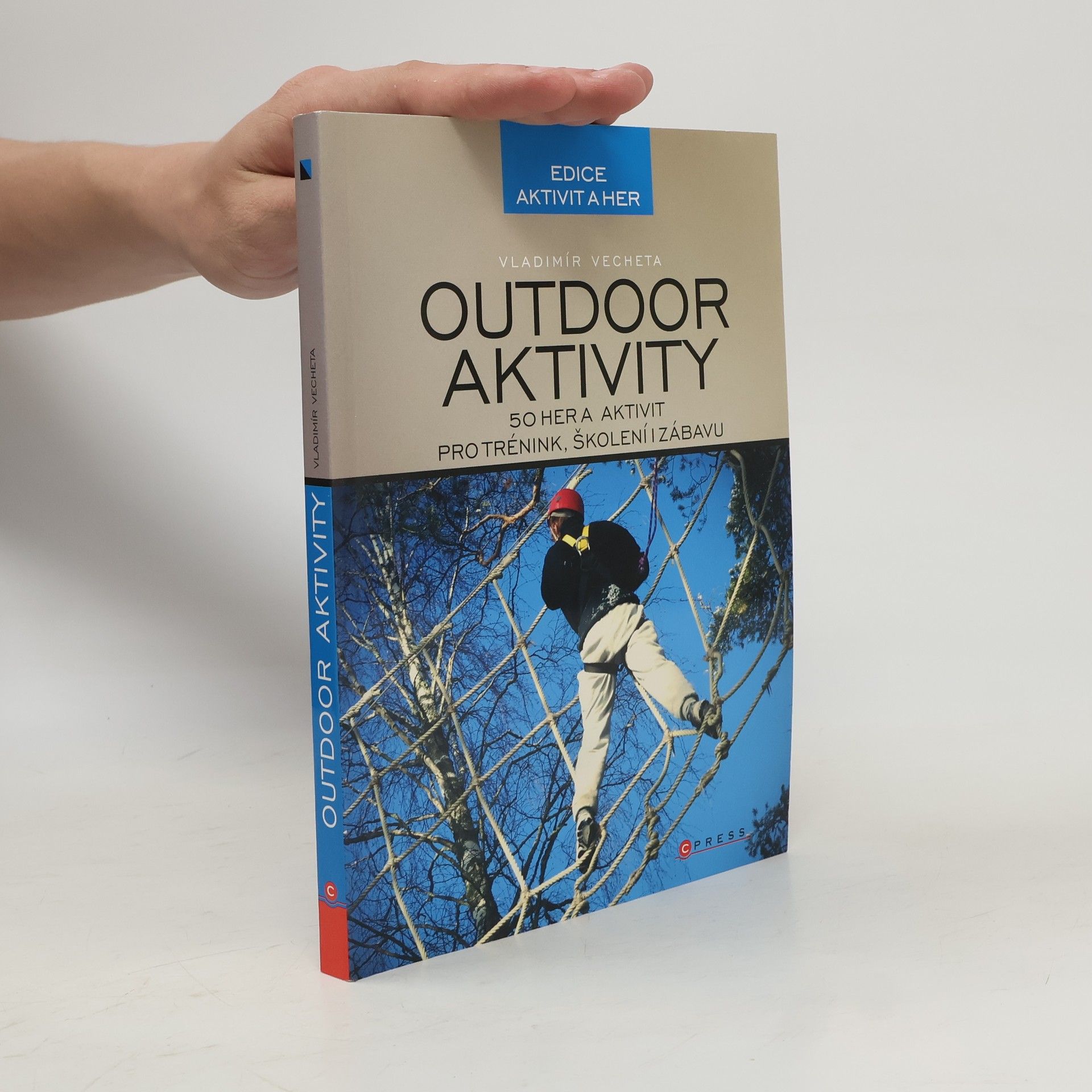 Vladimír Vecheta Outdoor aktivity. 50 aktivit pro trénink, školení i zábavu