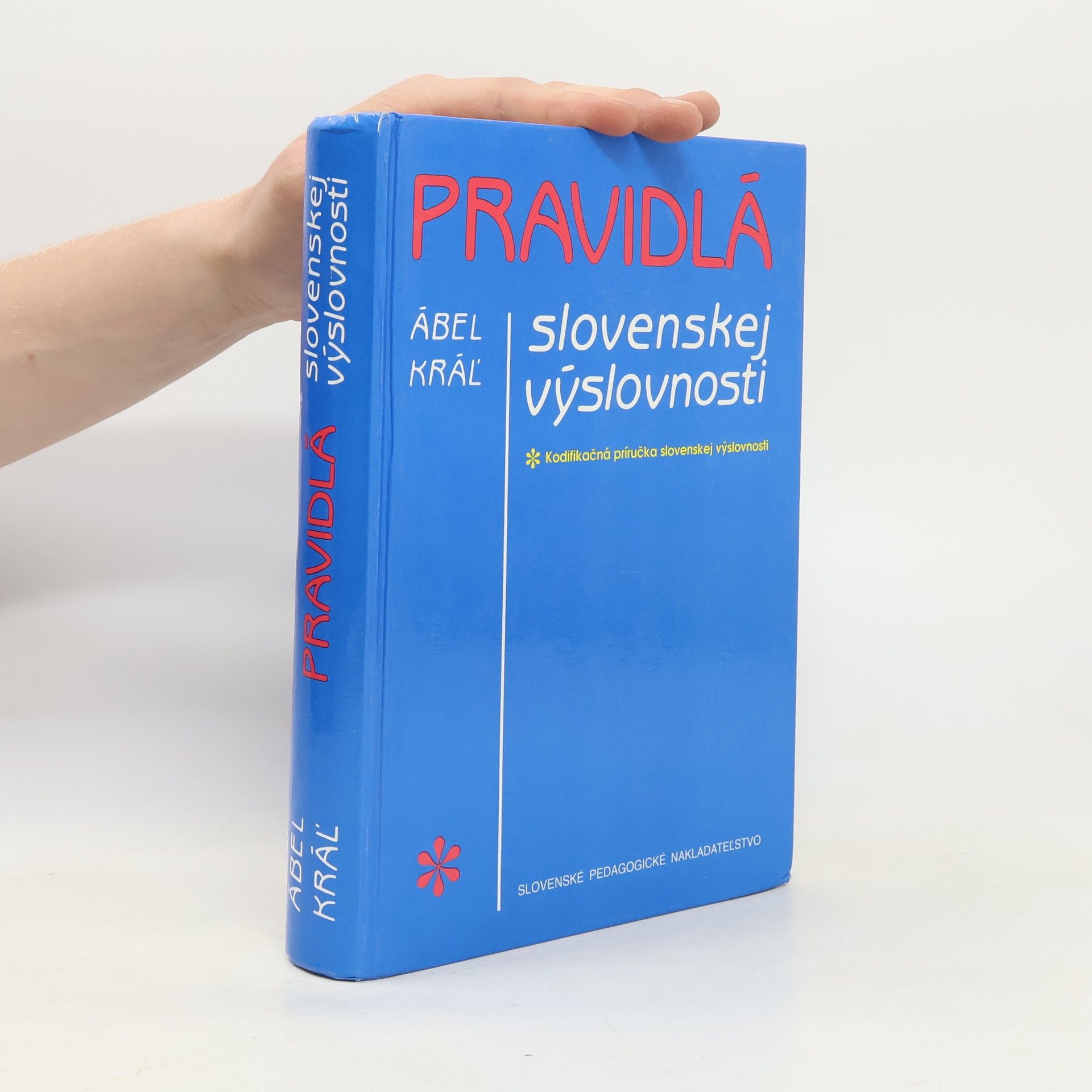 Ábel Kráľ Pravidlá slovenskej výslovnosti