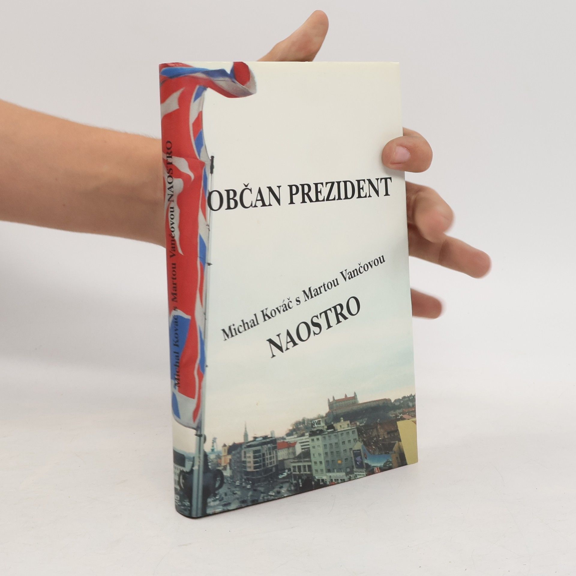 Marta Vančová Občan prezident : Michal Kováč s Martou Vančovou naostro : fakty, dokumenty