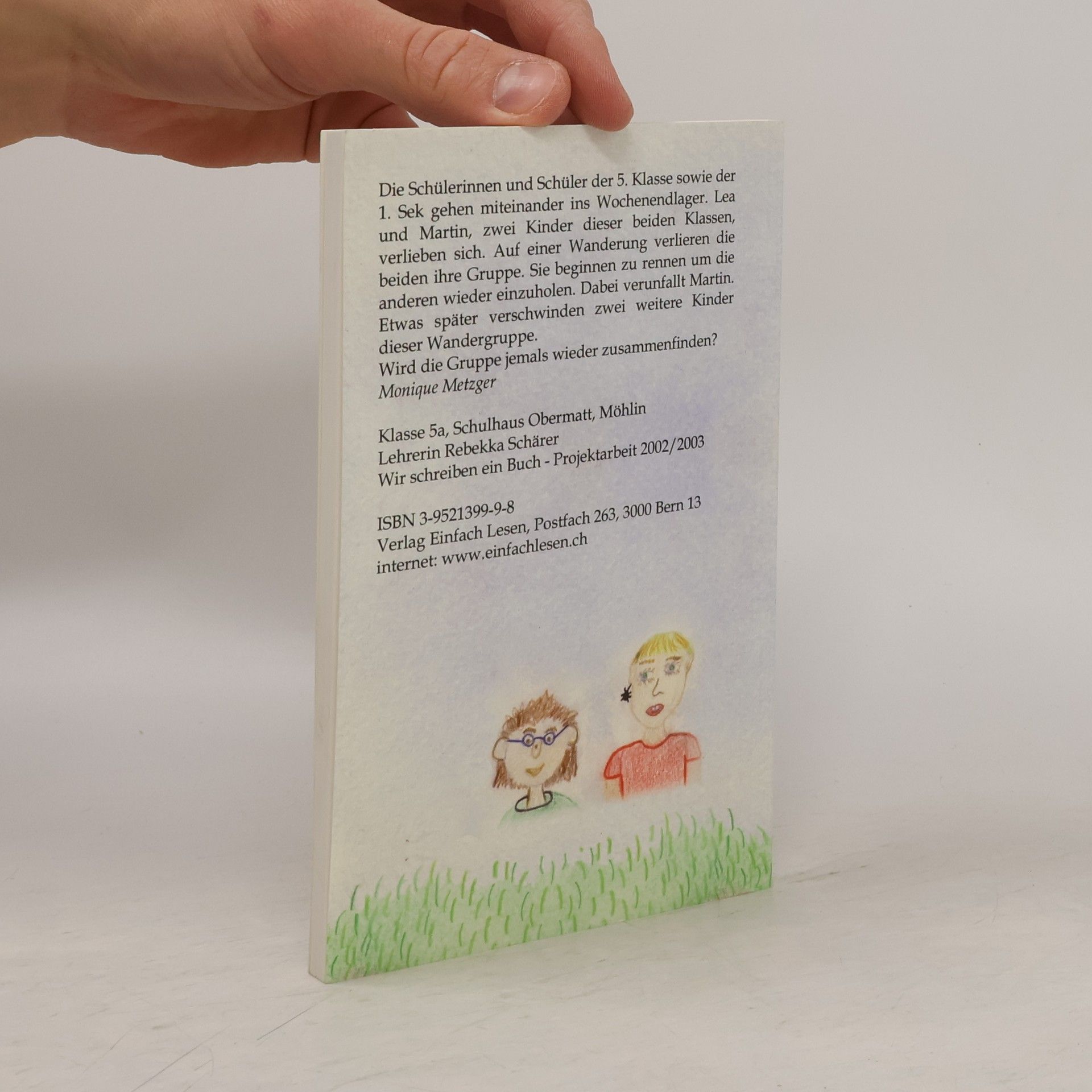 Schulklasse 5a, Schulhaus Obermatt, Möhlin Wie vom Erdboden verschluckt