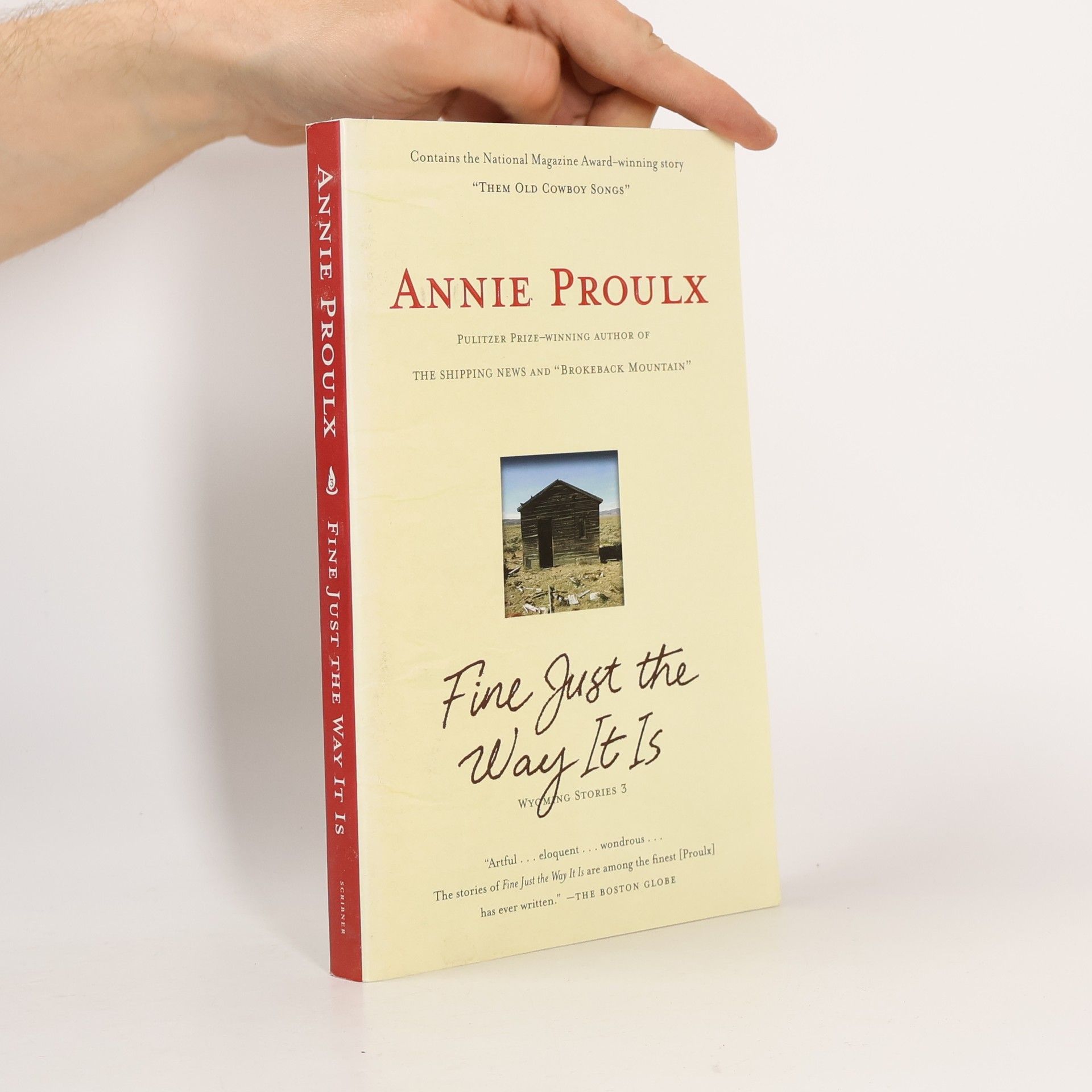 Annie Proulx Fine Just the Way It Is