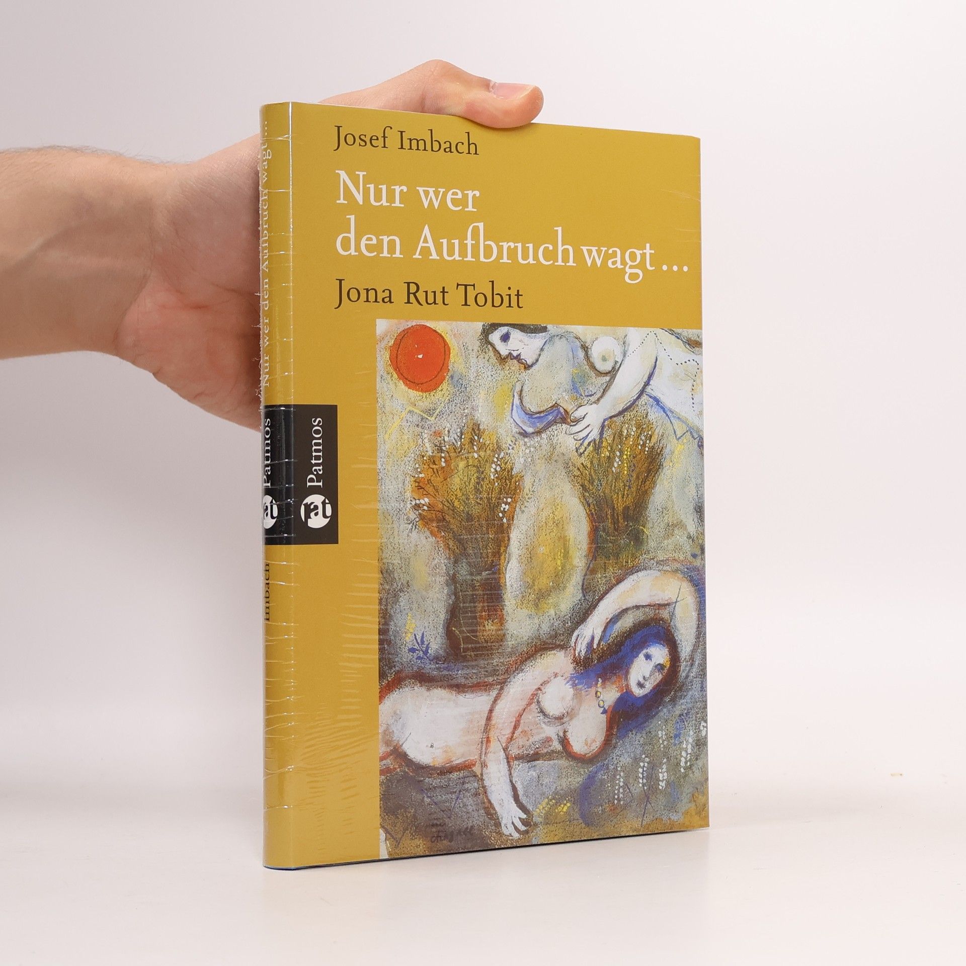 Jona Rut Tobit Nur wer den Aufbruch wagt ...