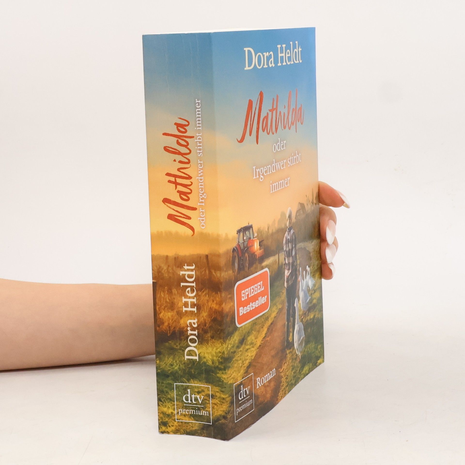 Dora Heldt Mathilda oder Irgendwer stirbt immer