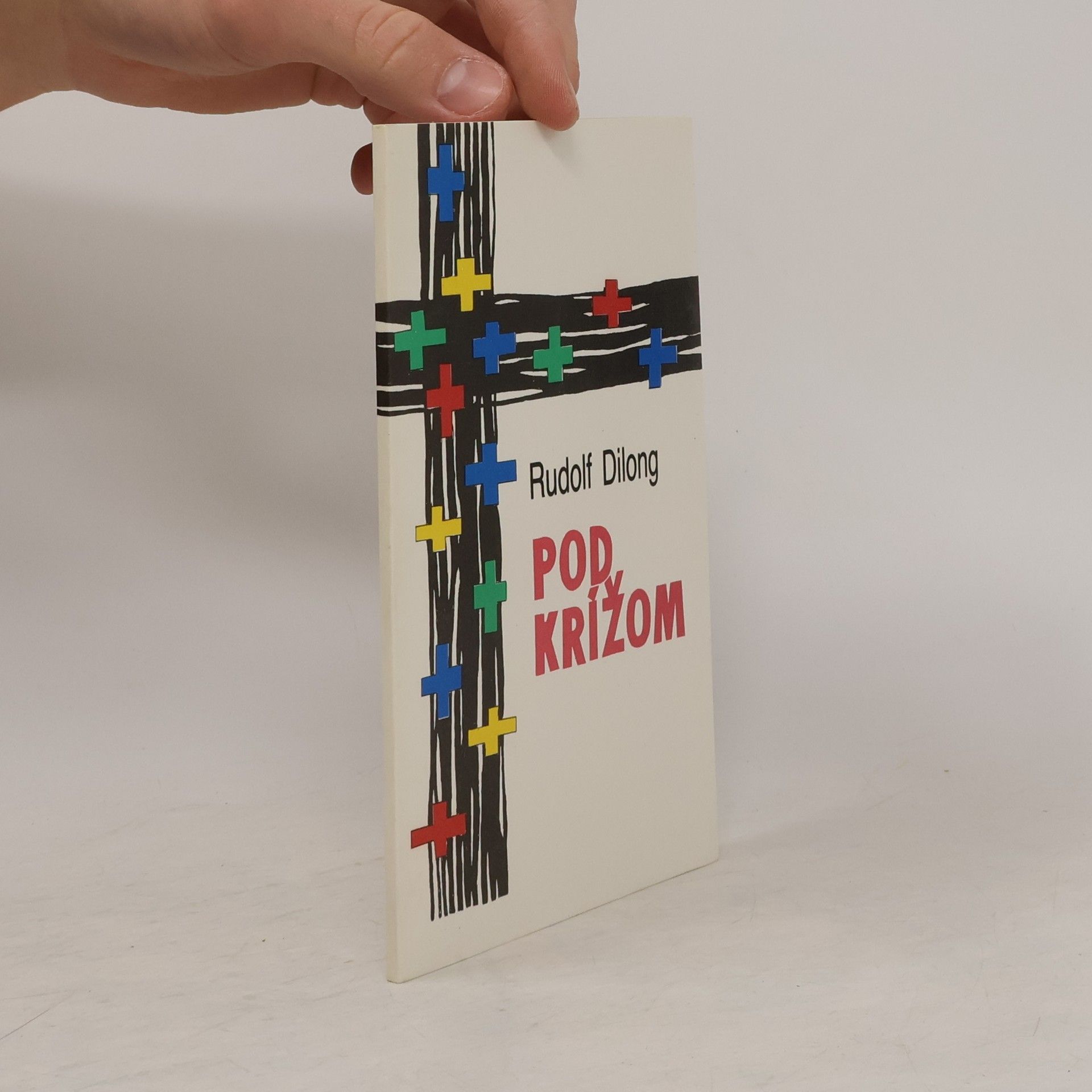Rudolf Dilong Pod krížom