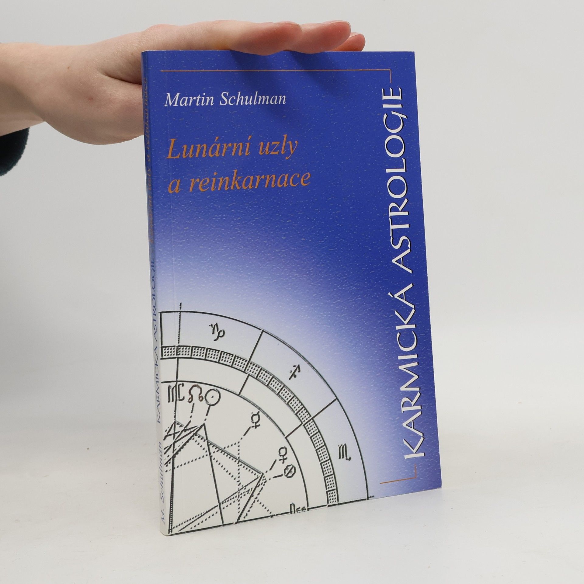 Martin Schulman Karmická astrologie. Lunární uzly a reinkarnace