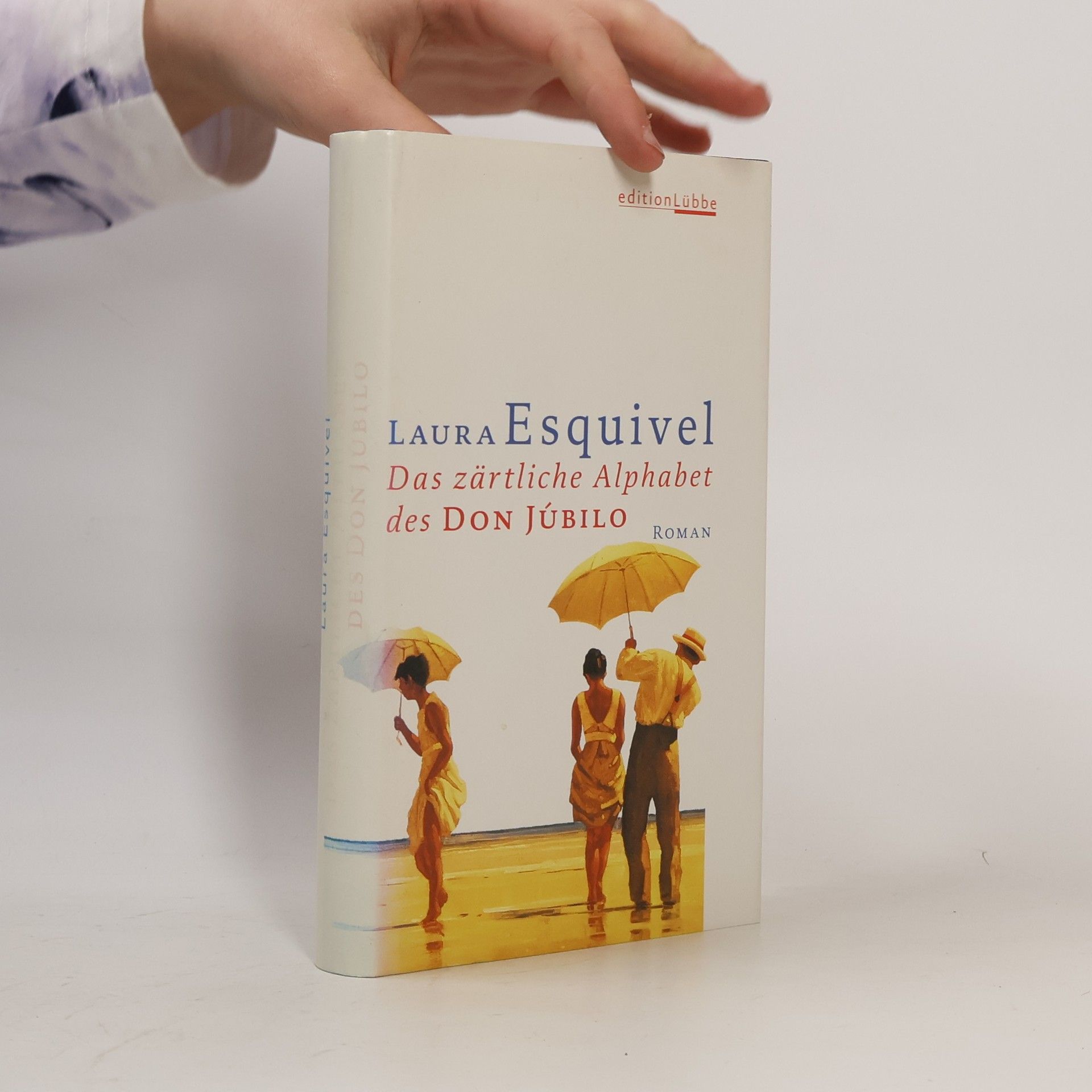 Laura Esquivel Das zärtliche Alphabet des Don Júbilo