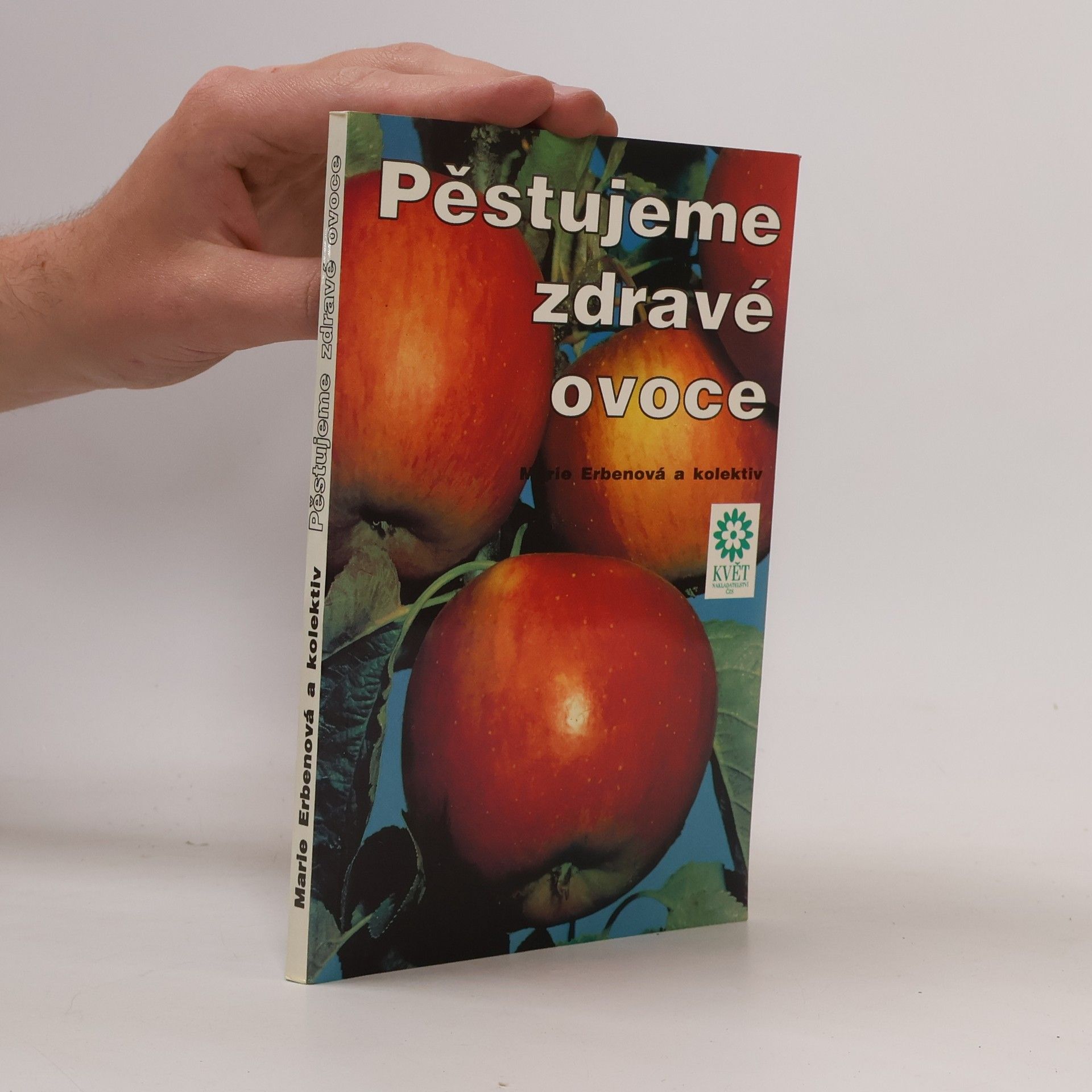 Marie Erbenová Pěstujeme zdravé ovoce