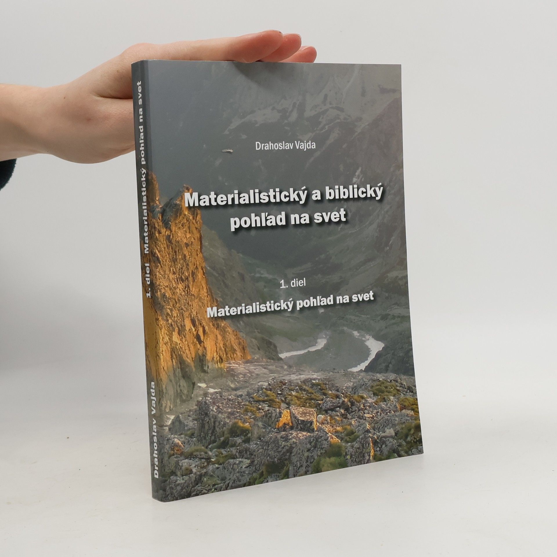 Vajda Drahoslav Materialistický a biblický pohľad na svet 1.diel
