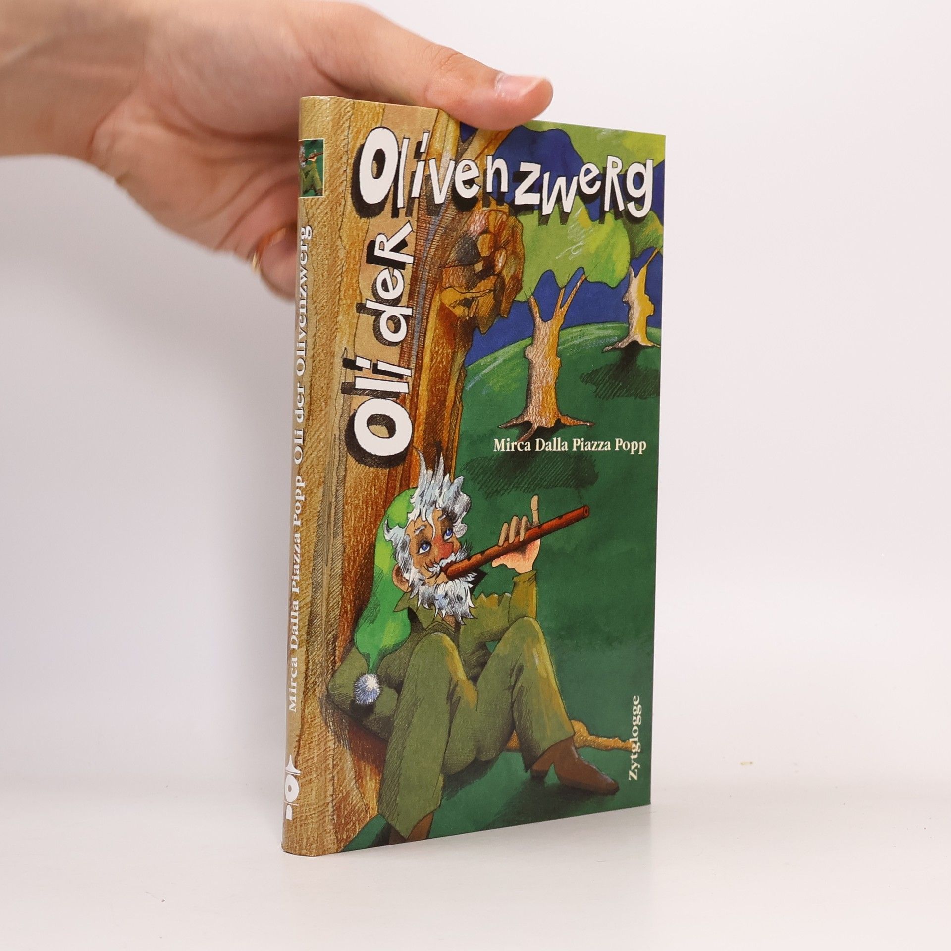 Mircea Dalla Piazza Popp Oli, der Olivenzwerg