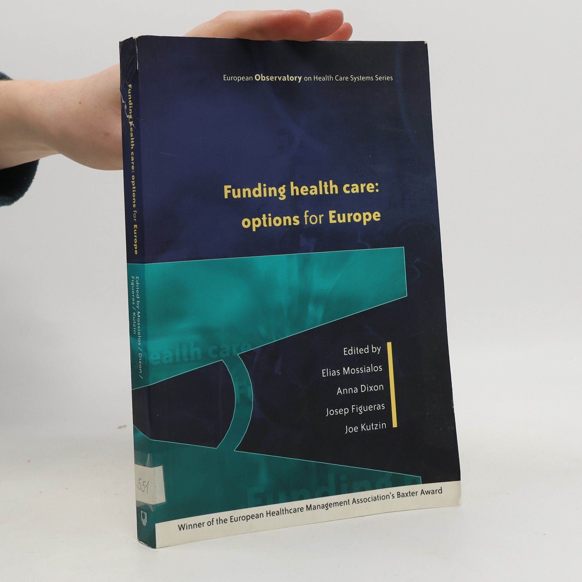 Joe Kutzin European Observatory on Health Care Systems: Funding Health Care