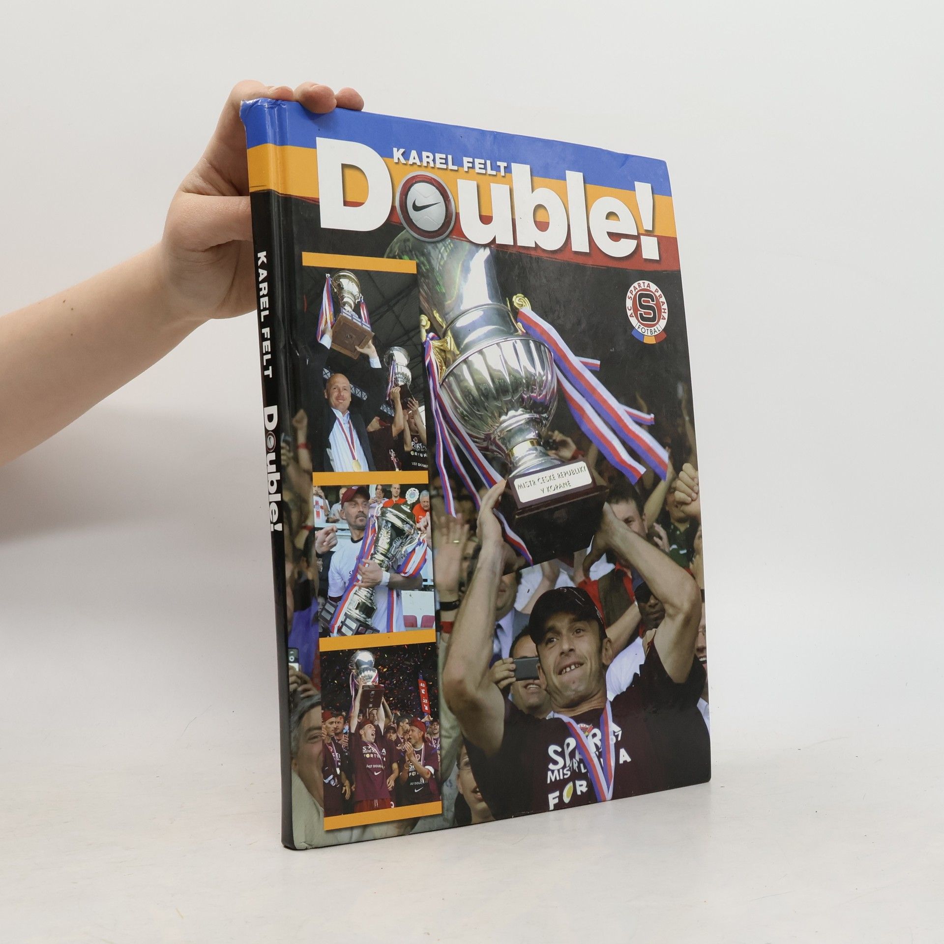 Karel Felt Double! : jak Sparta získala titul i pohár