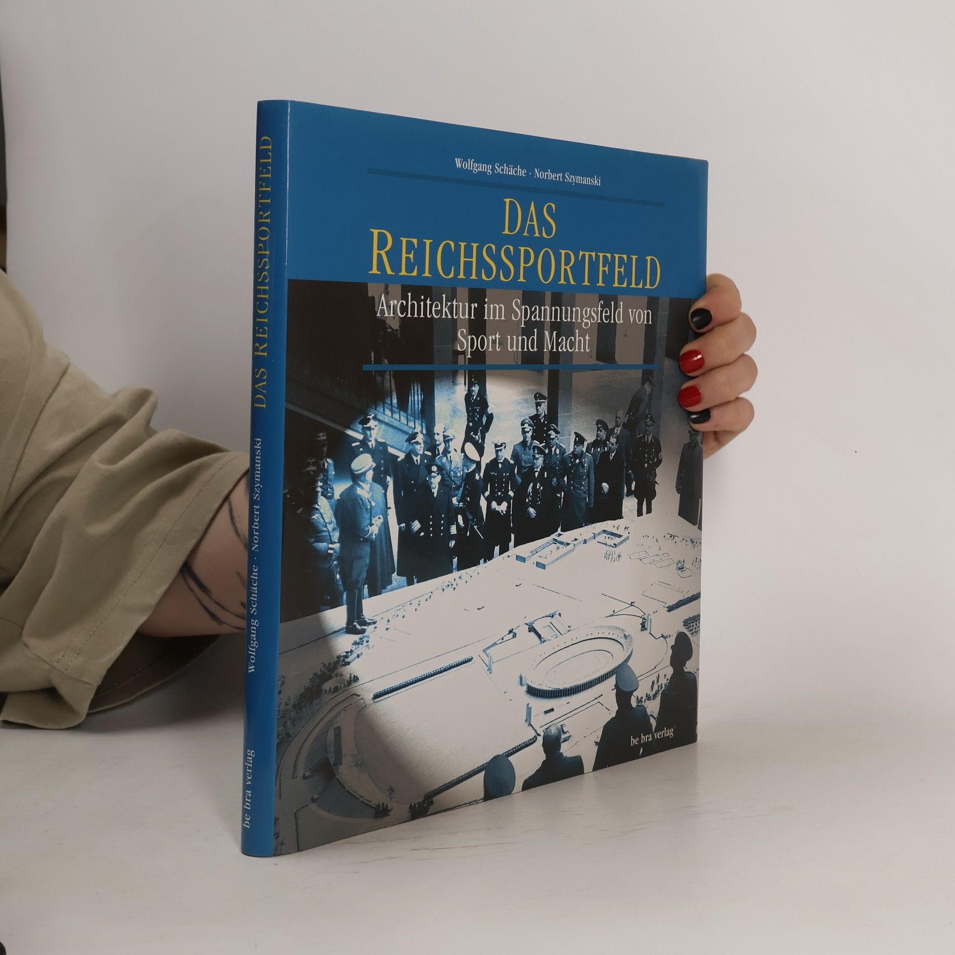 Wolfgang Schäche Das Reichssportfeld
