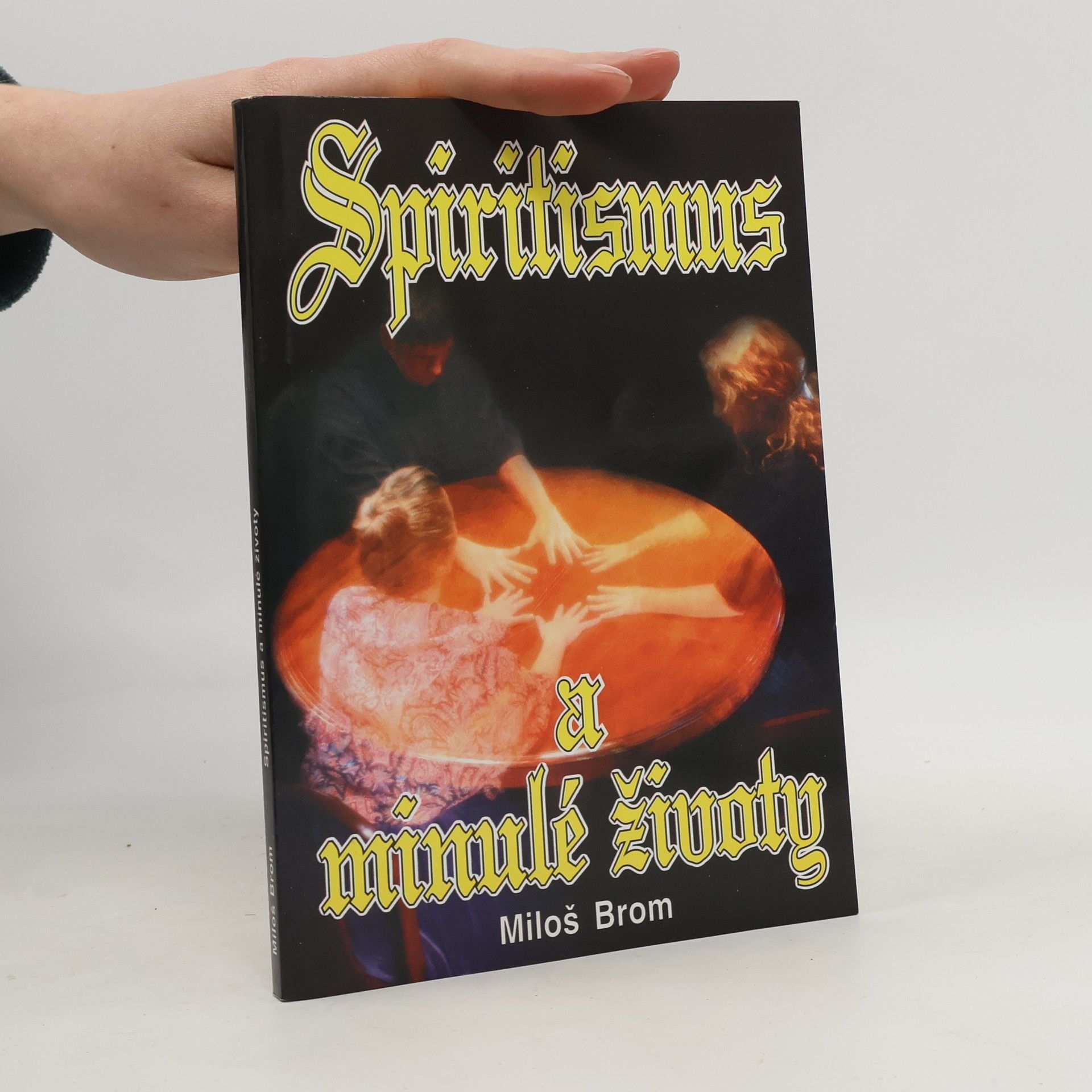 Miloš Brom Spiritismus a minulé životy