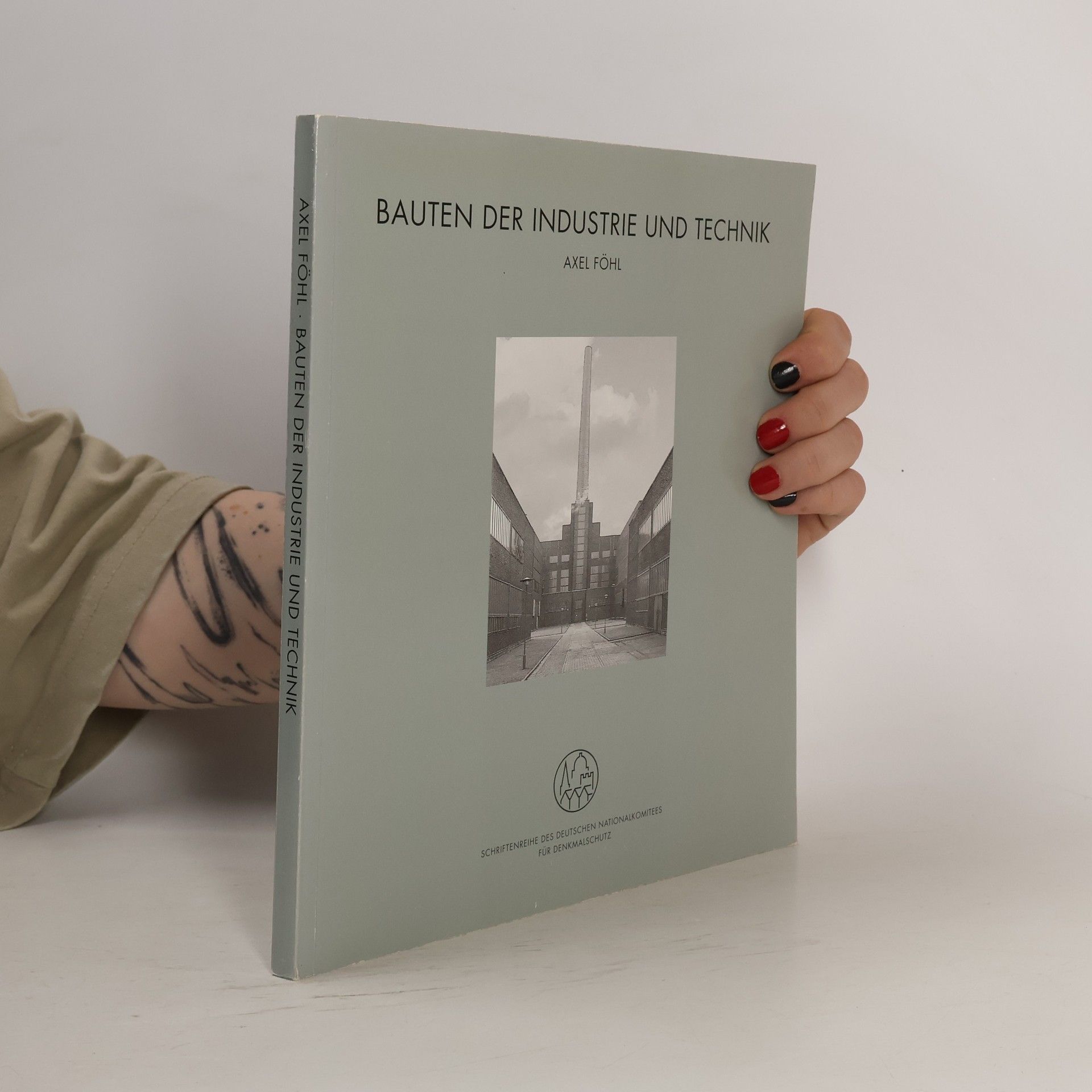 Axel Föhl Bauten der Industrie und Technik