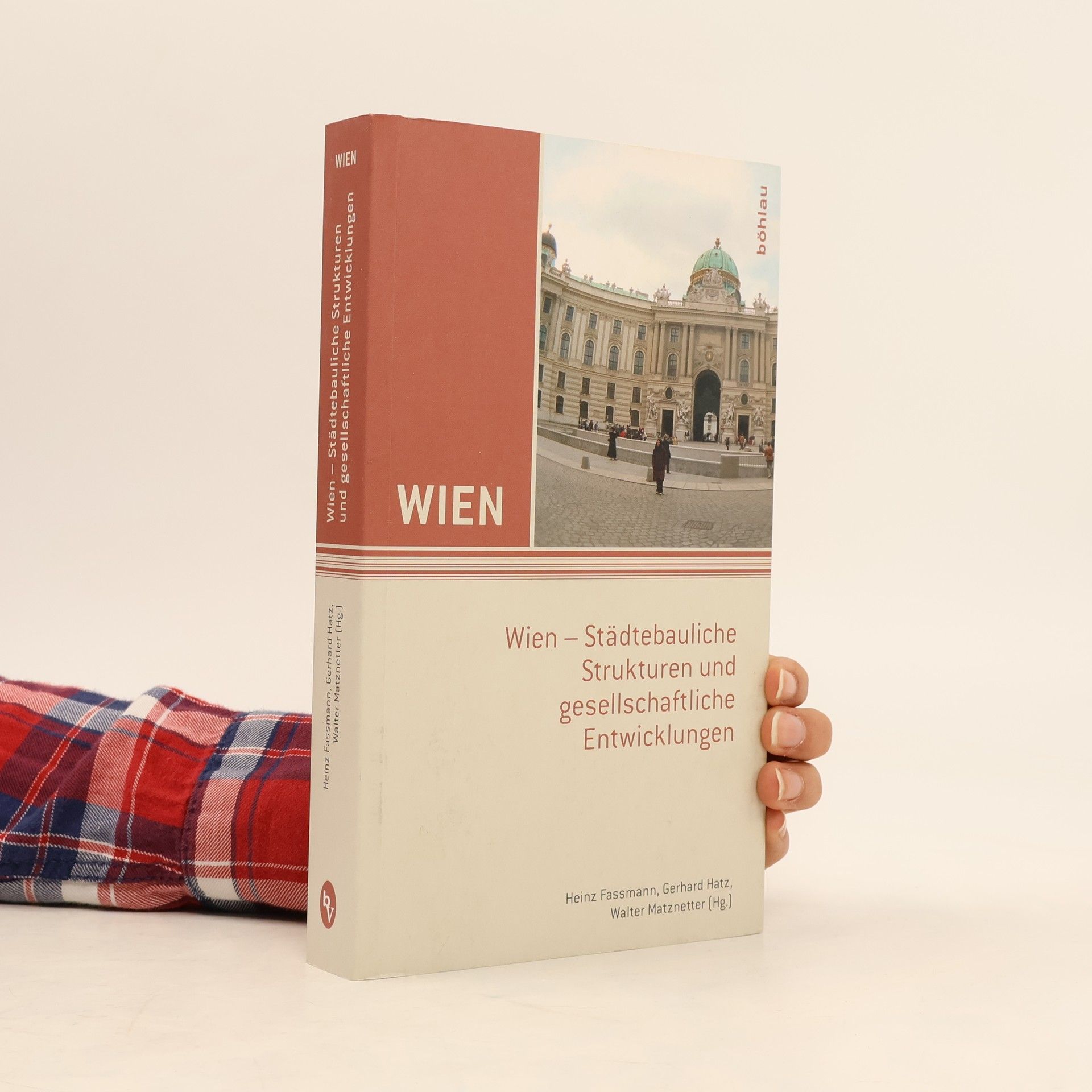 Heinz Faßmann Wien - städtebauliche Strukturen und gesellschaftliche Entwicklungen