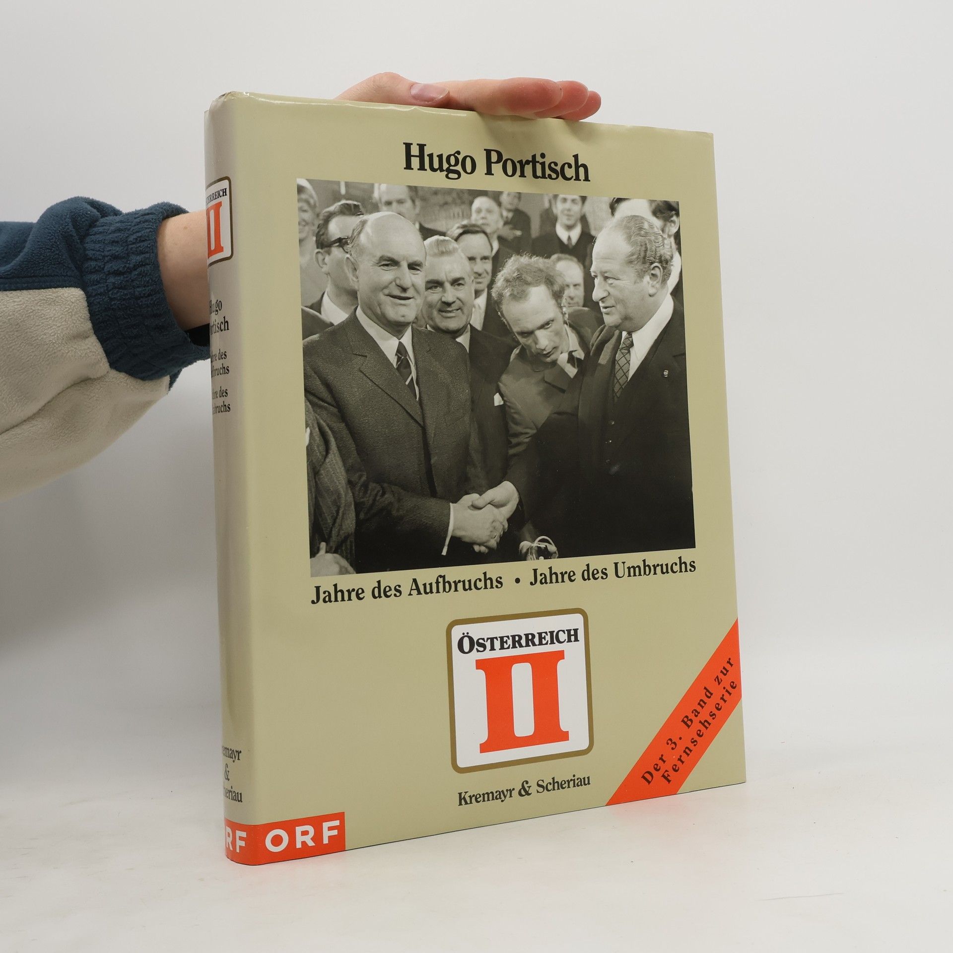 Hugo Portisch Österreich II . Jahre des Aufbruchs. Jahre des Umbruchs.