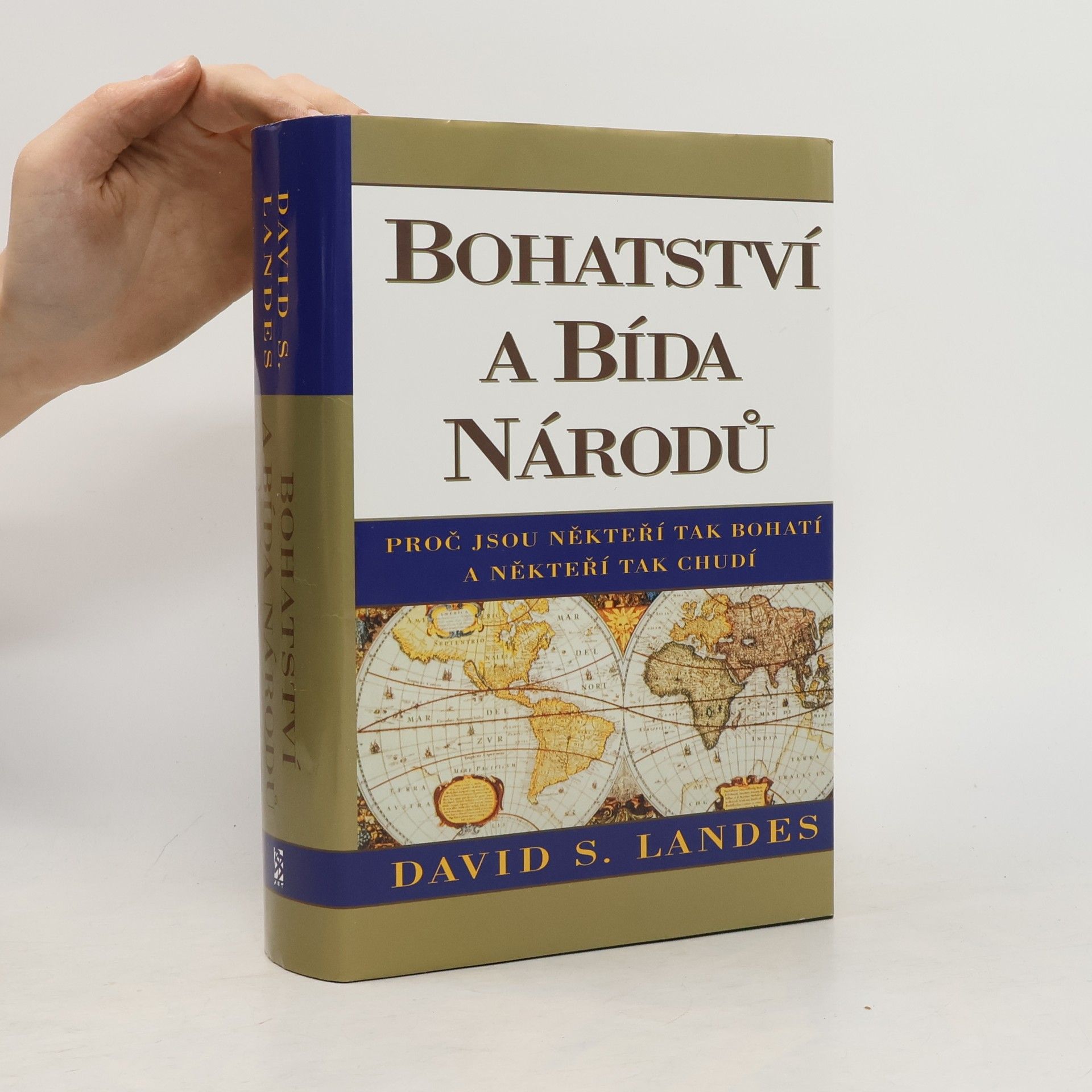 David Landes Bohatství a bída národů. Proč jsou někteří tak bohatí a někteří tak chudí