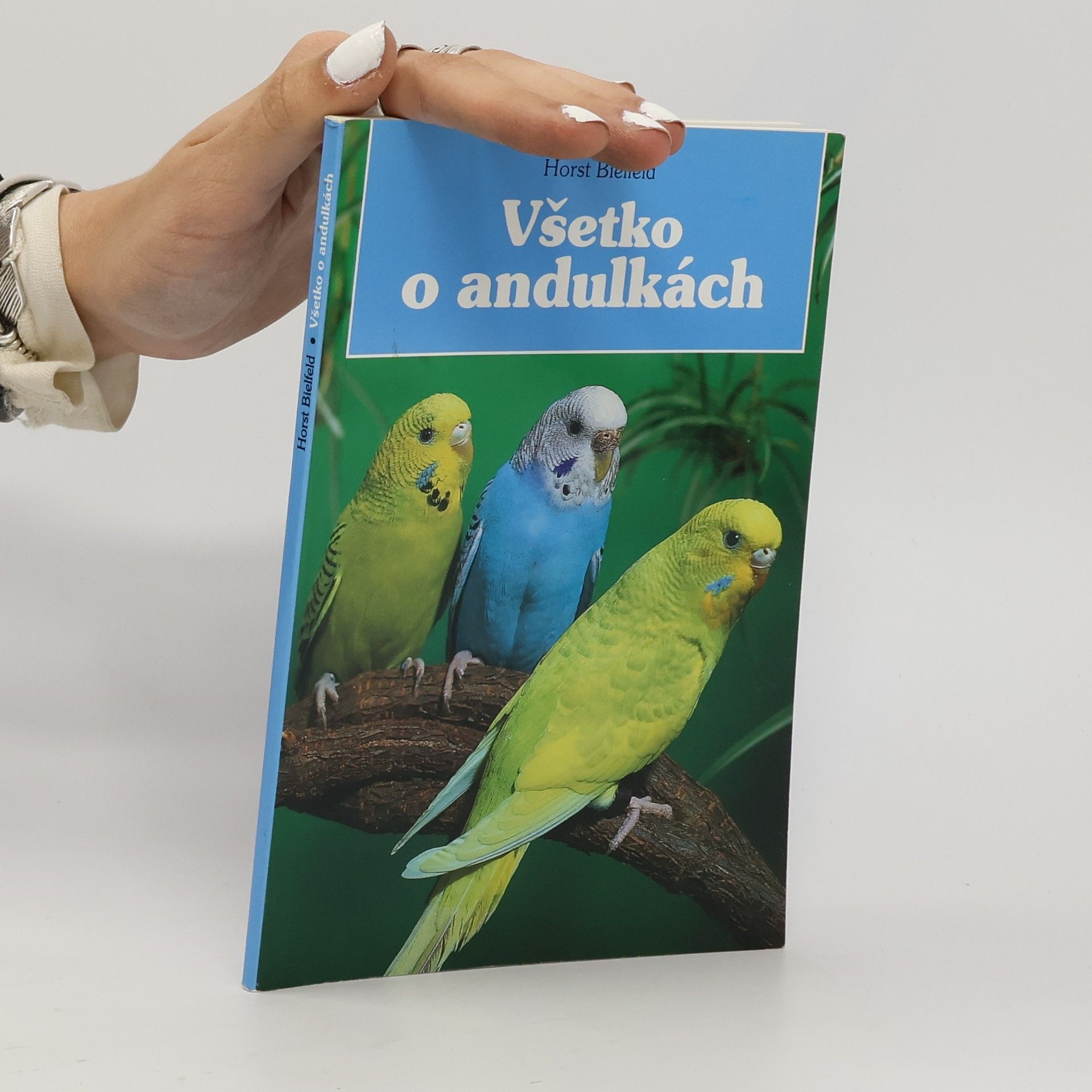 Horst Biefeld Všetko o andulkách