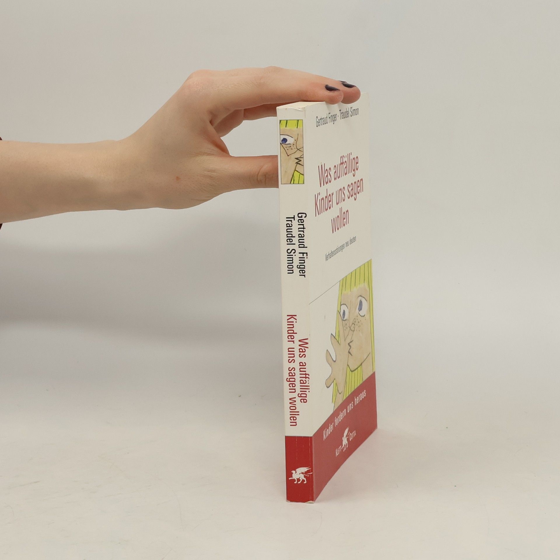 Gertraud Finger Was auffällige Kinder uns sagen wollen