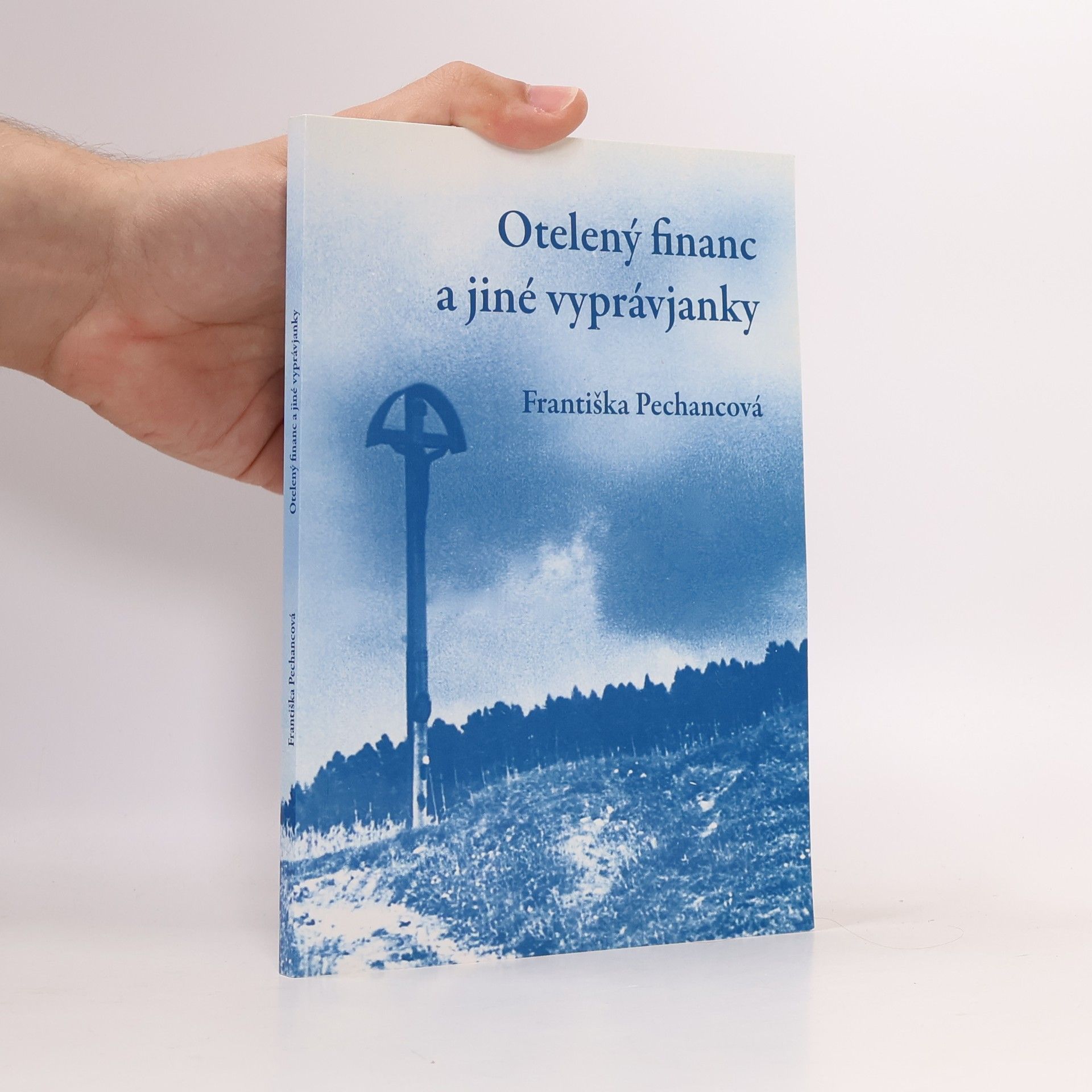 Františka Pechancová Otelený financ a jiné vyprávjanky
