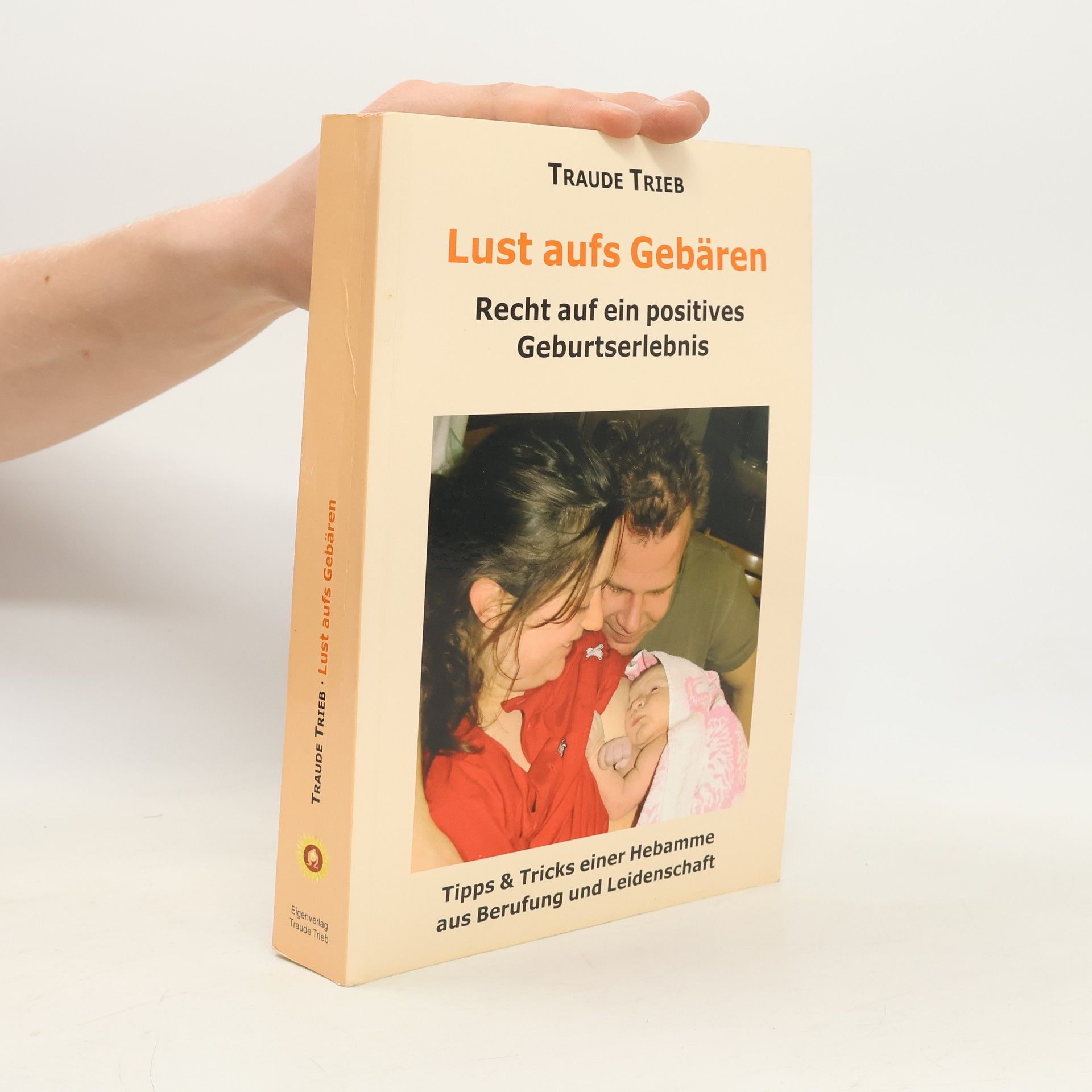 Traude Trieb Lust aufs Gebären