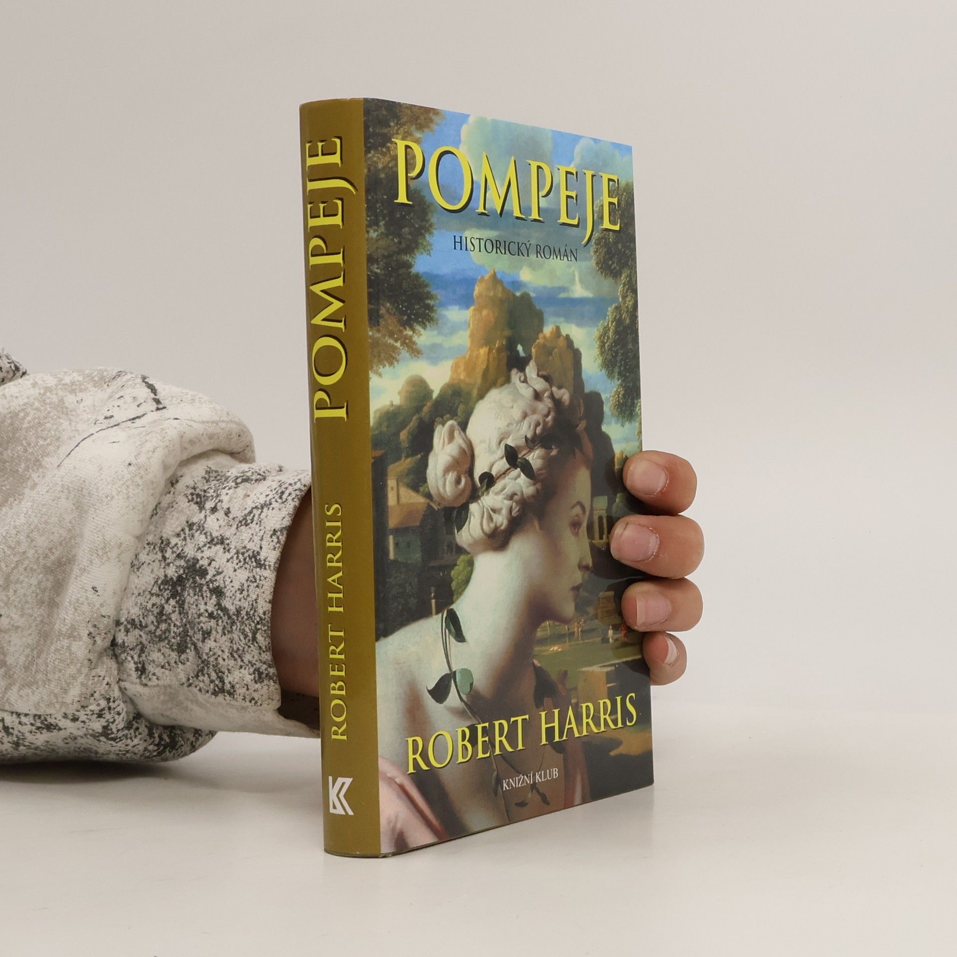 Robert Harris Pompeje: Historický román