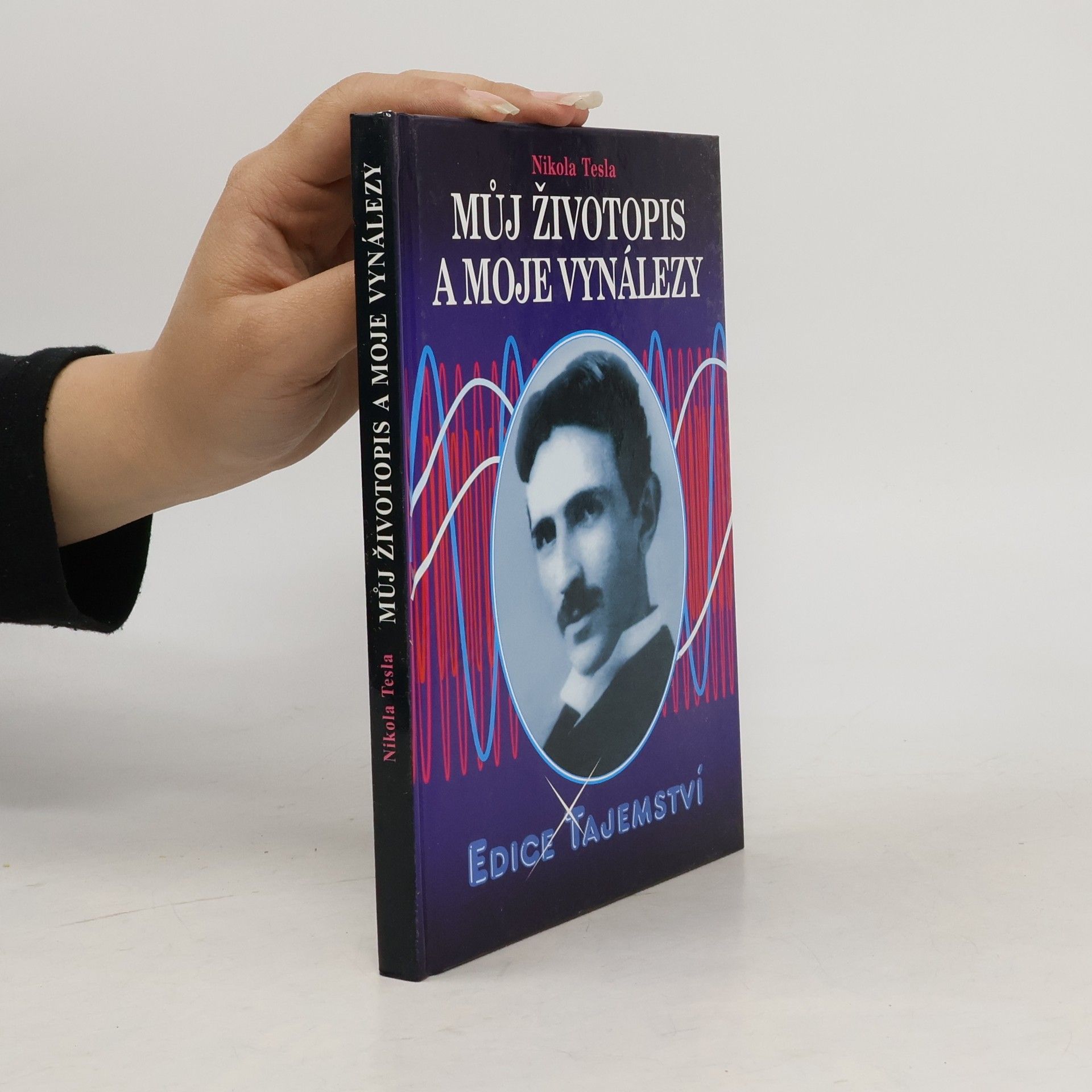 Nikola Tesla Můj životopis a moje vynálezy