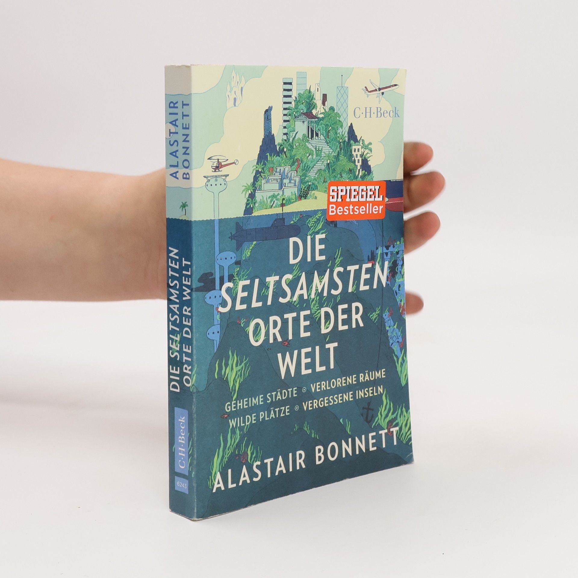 Alastair Bonnett Die seltsamsten Orte der Welt