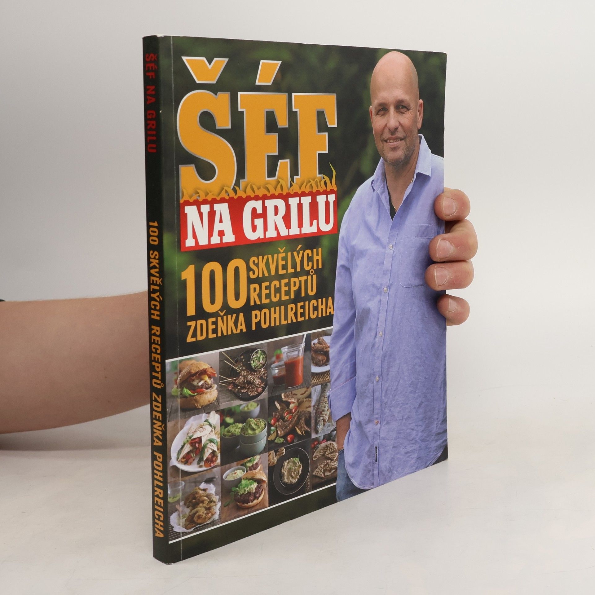 Šéf na grilu. 100 skvělých receptů Zdeňka Pohlreicha