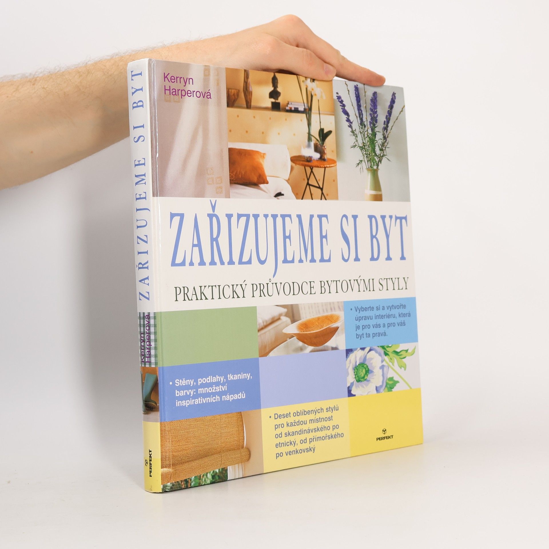 Kerryn Harper Zařizujeme si byt. Praktický průvodce bytovými styly
