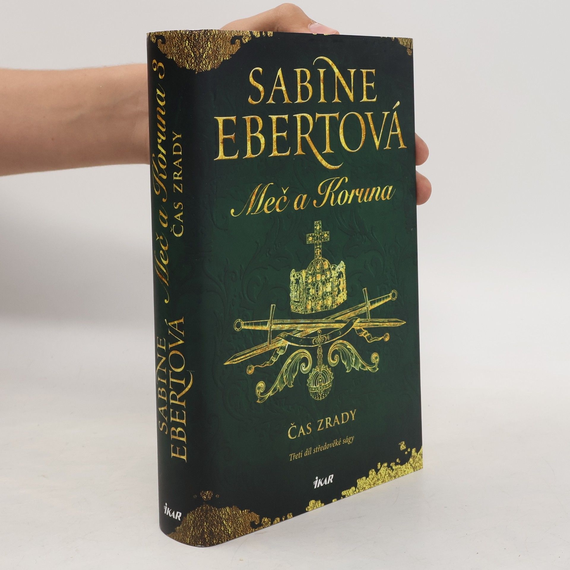 Sabine Ebert Meč a Koruna. Třetí díl středověké ságy. Čas zrady