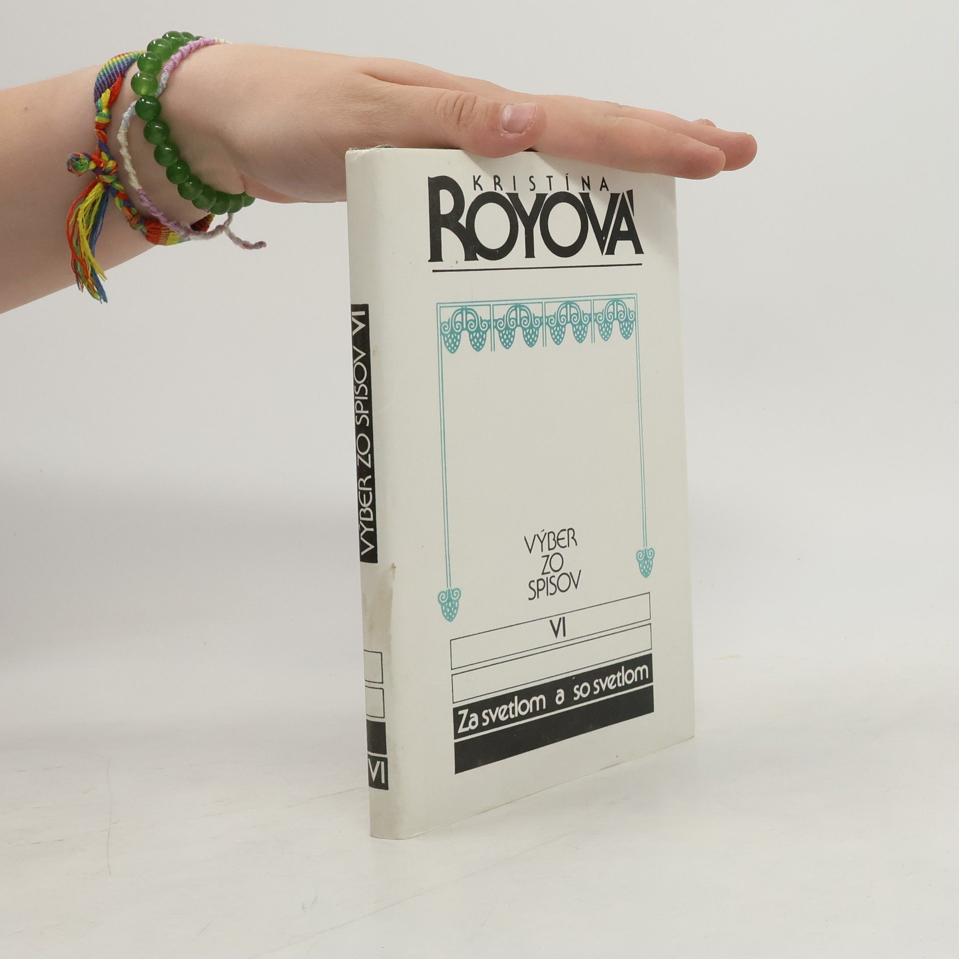 Kristína Royová Výber zo spisov VI.: Za svetlom a so svetlom