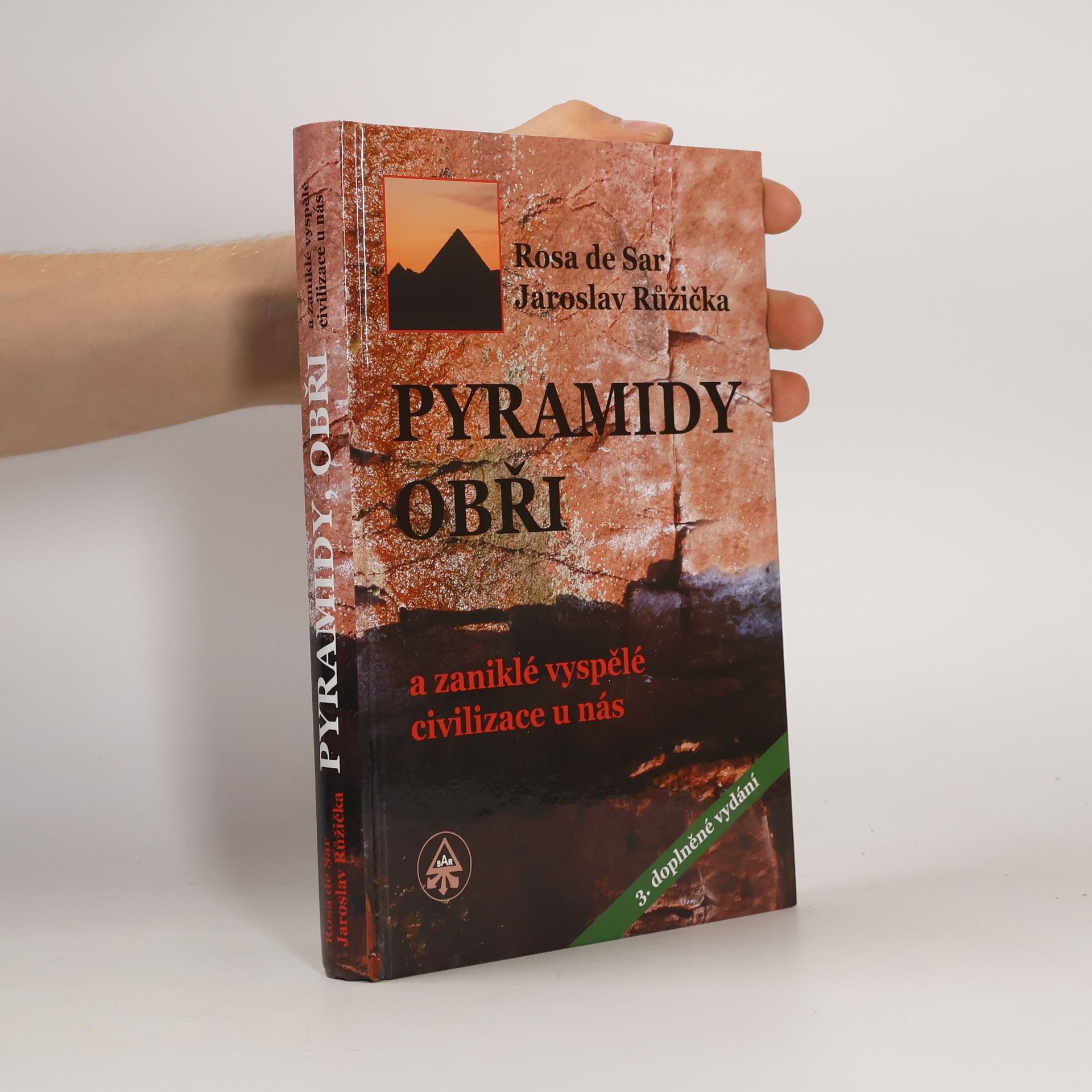 Rosa de Sar Pyramidy, obři a zaniklé vyspělé civilizace u nás