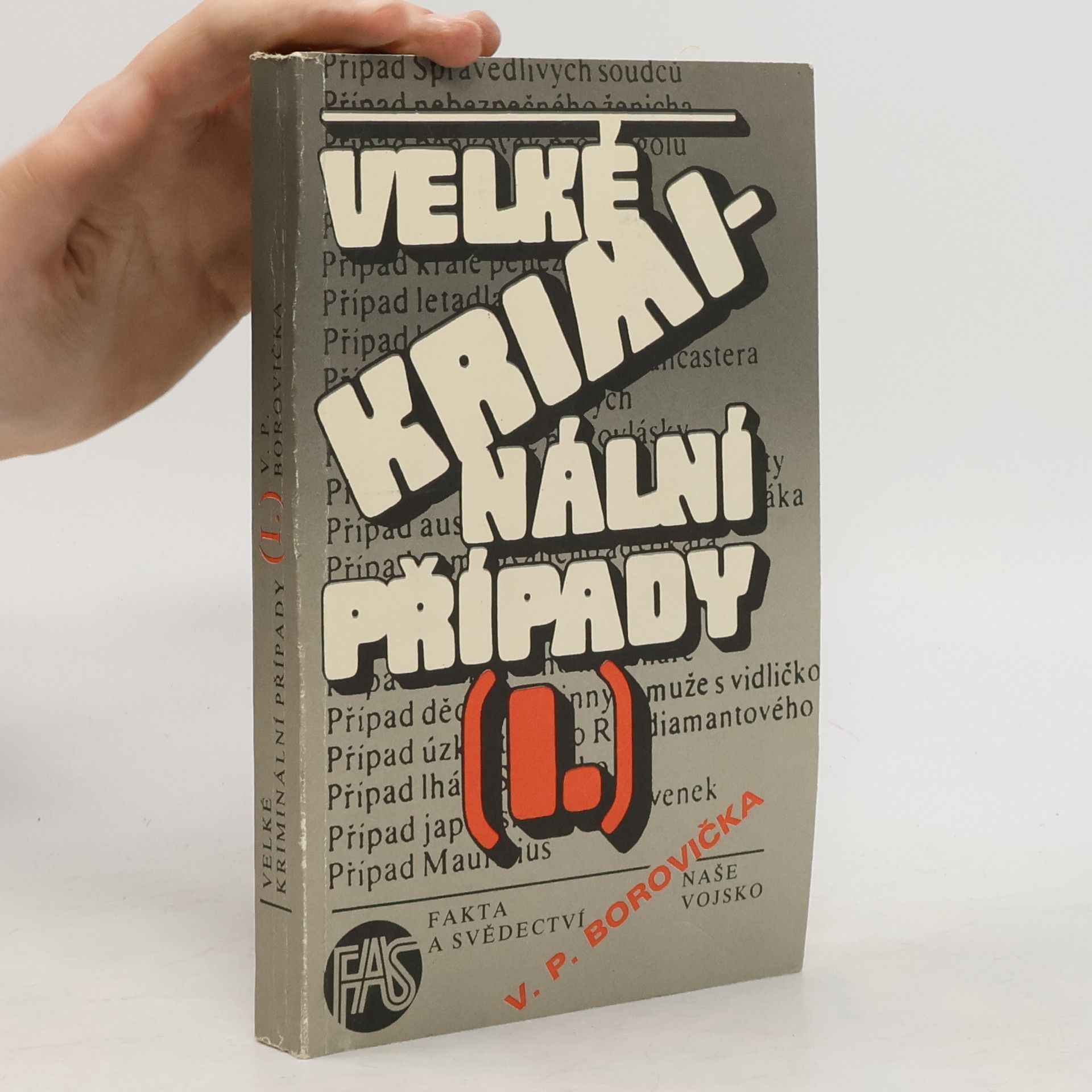 Václav Pavel Borovička Velké kriminální případy I.