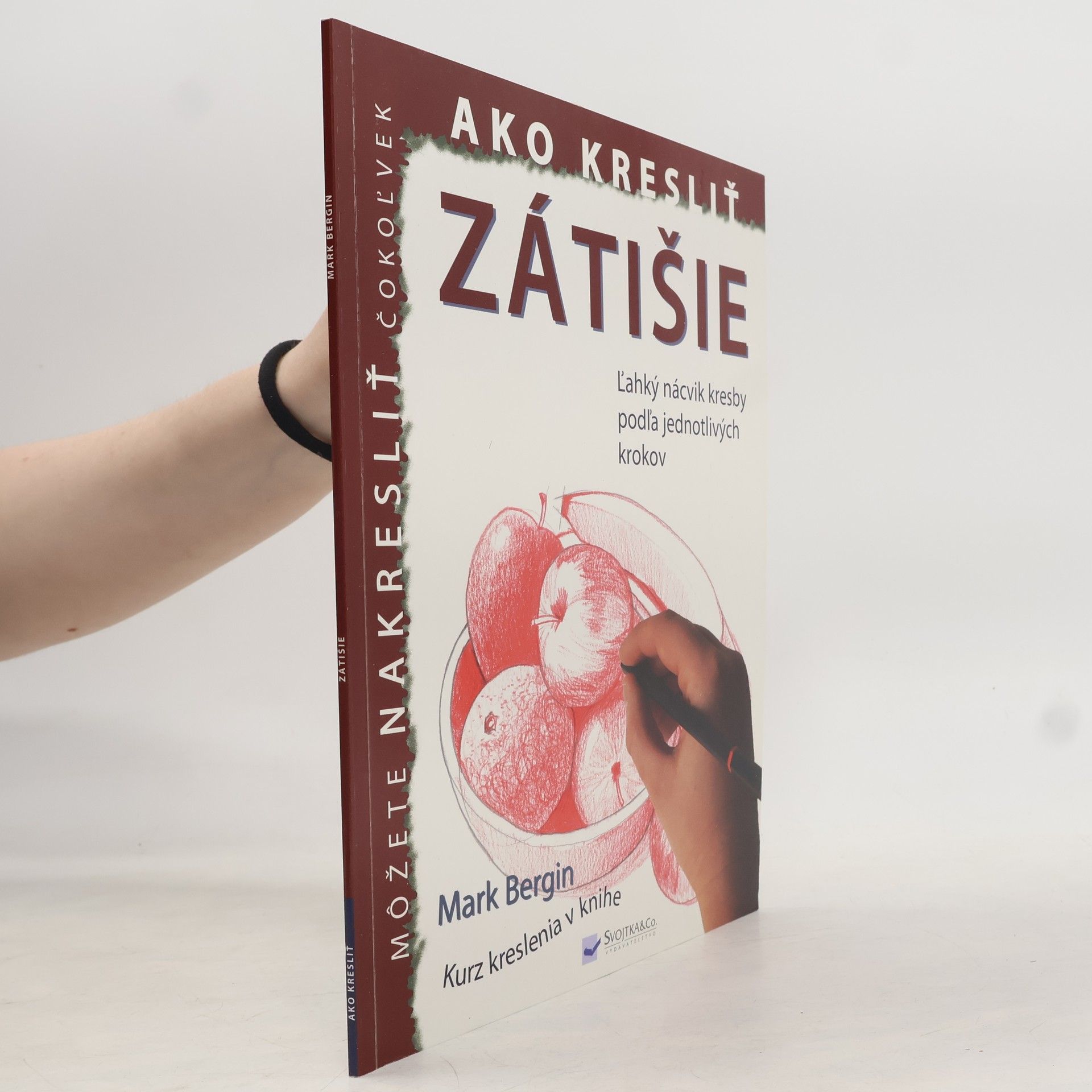 Mark Bergin Ako kresliť zátišie