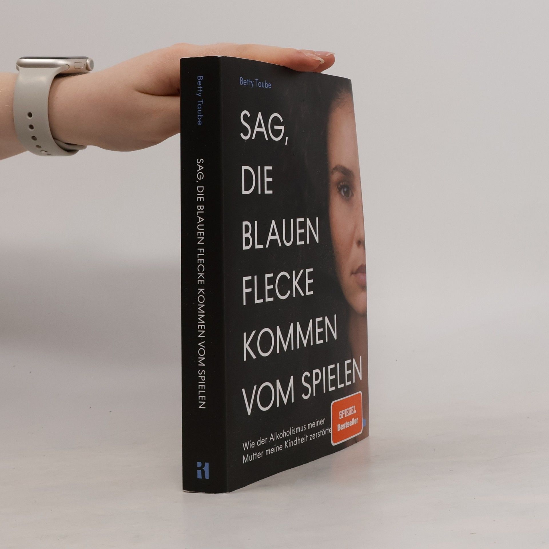 Betty Taube Sag, die blauen Flecken kommen vom Spielen