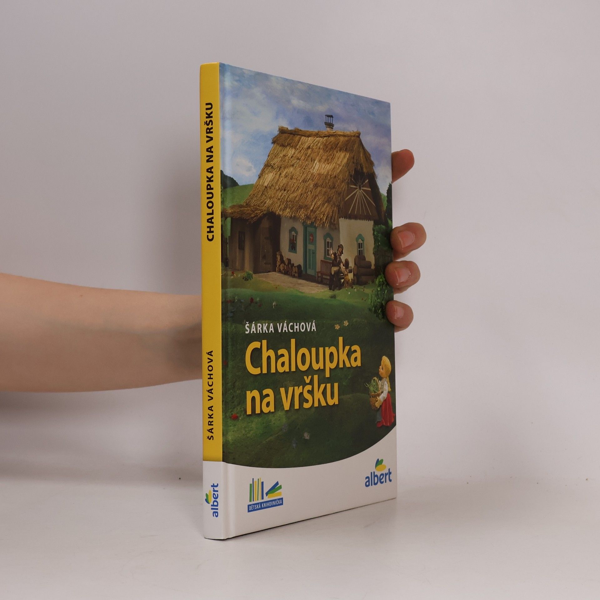 Šárka Váchová Chaloupka na vršku