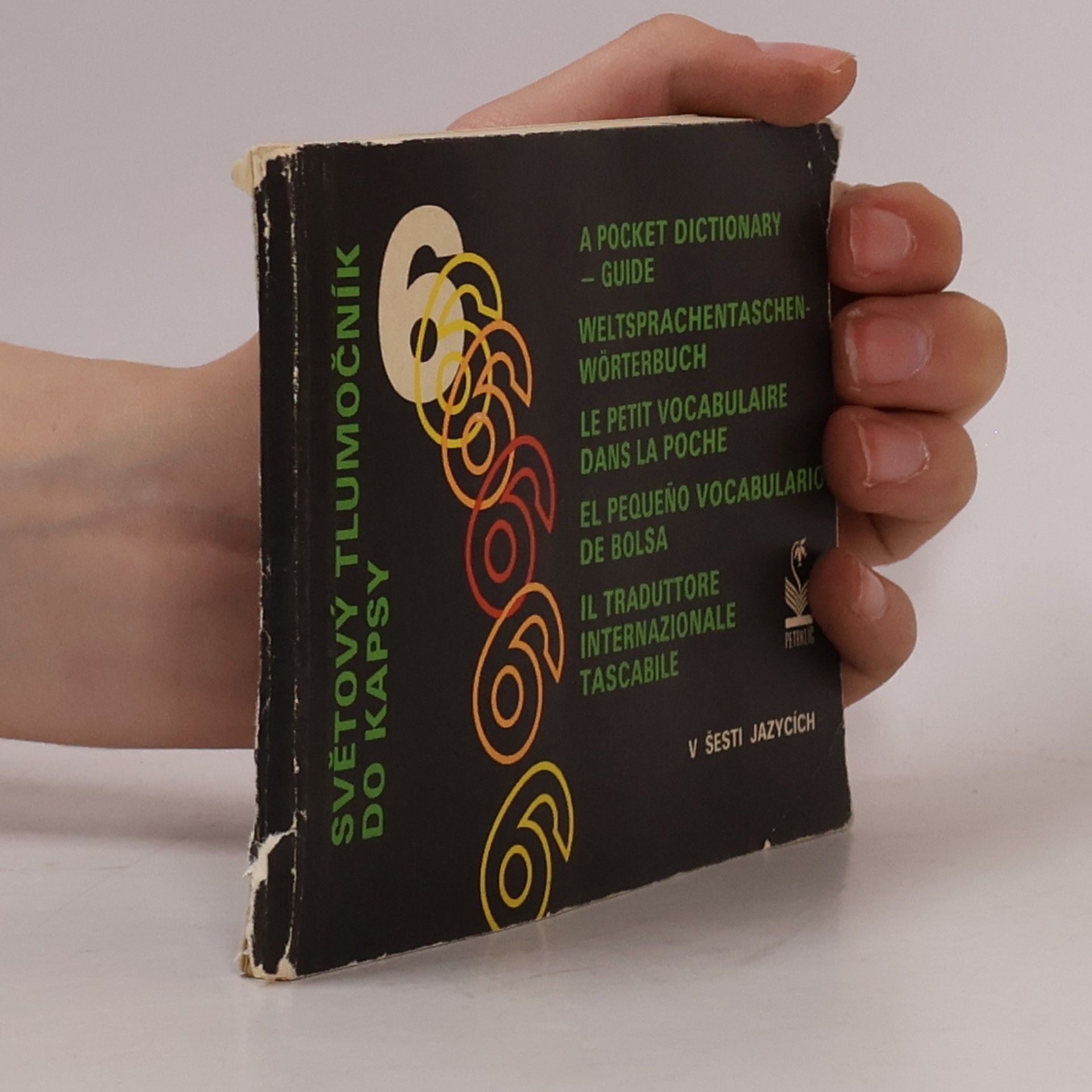 Autorenkollektiv Světový tlumočník do kapsy. v šesti jazycích (česko-anglicko-francouzsko-německo-španělsko-italský)