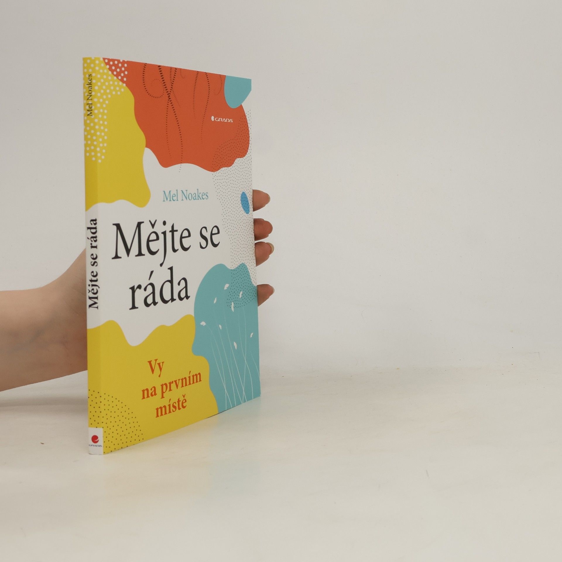 Mel Noakes Mějte se ráda. Vy na prvním místě