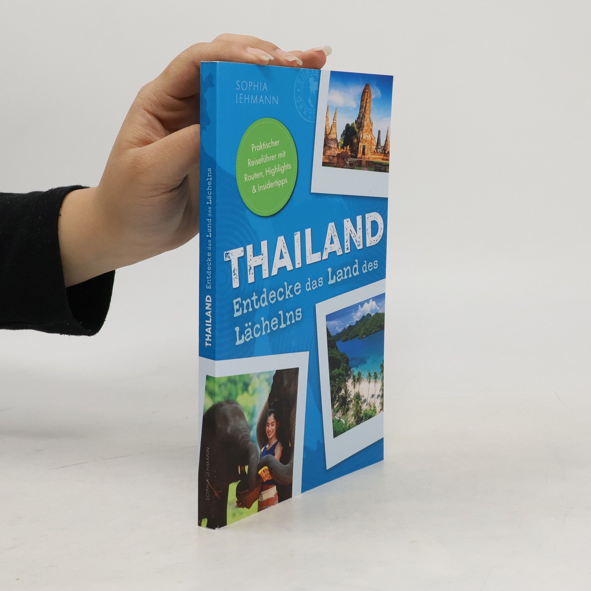 Sophia Lehmann Thailand - Entdecke das Land des Lächelns