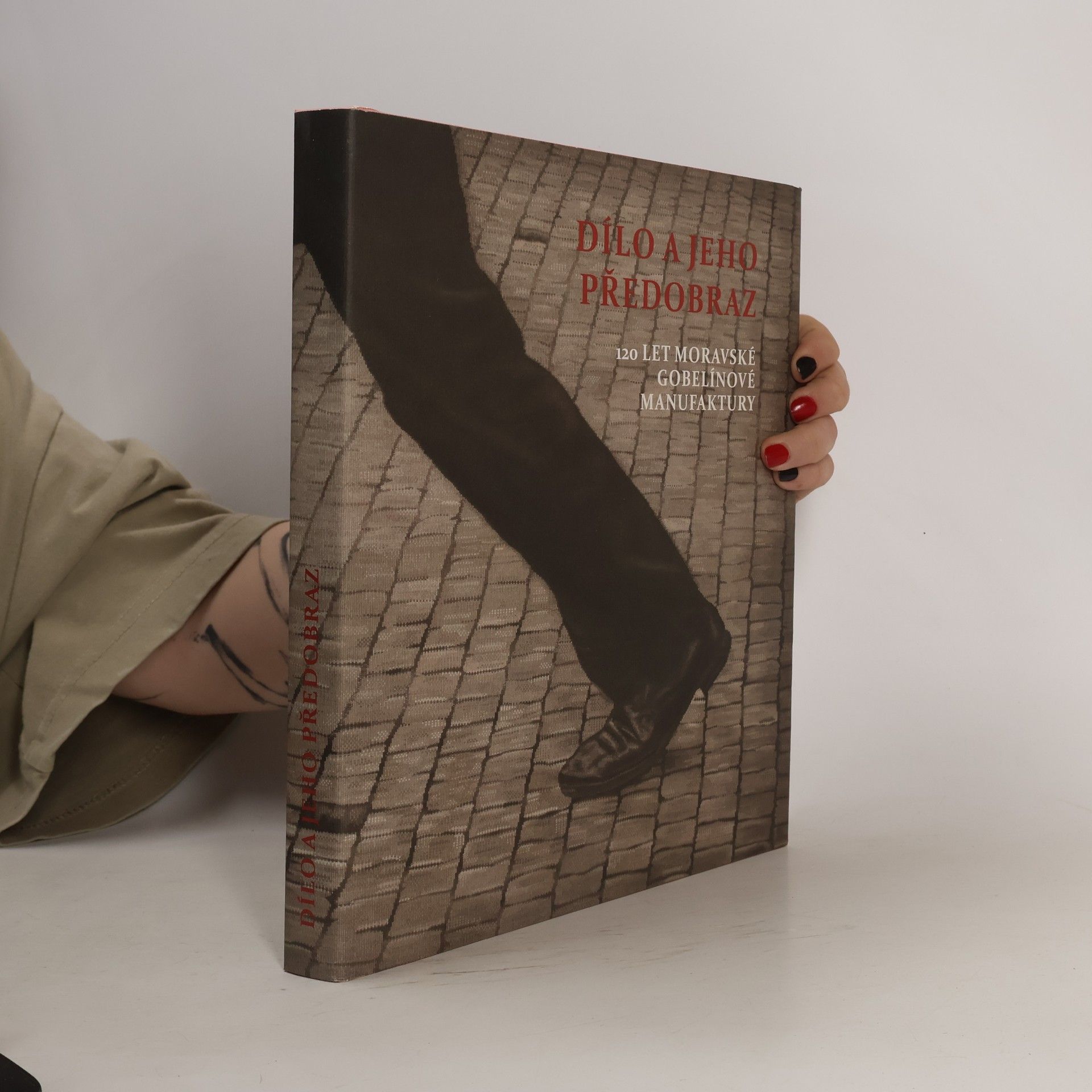 Dílo a jeho předobraz : 120 let Moravské gobelínové manufaktury