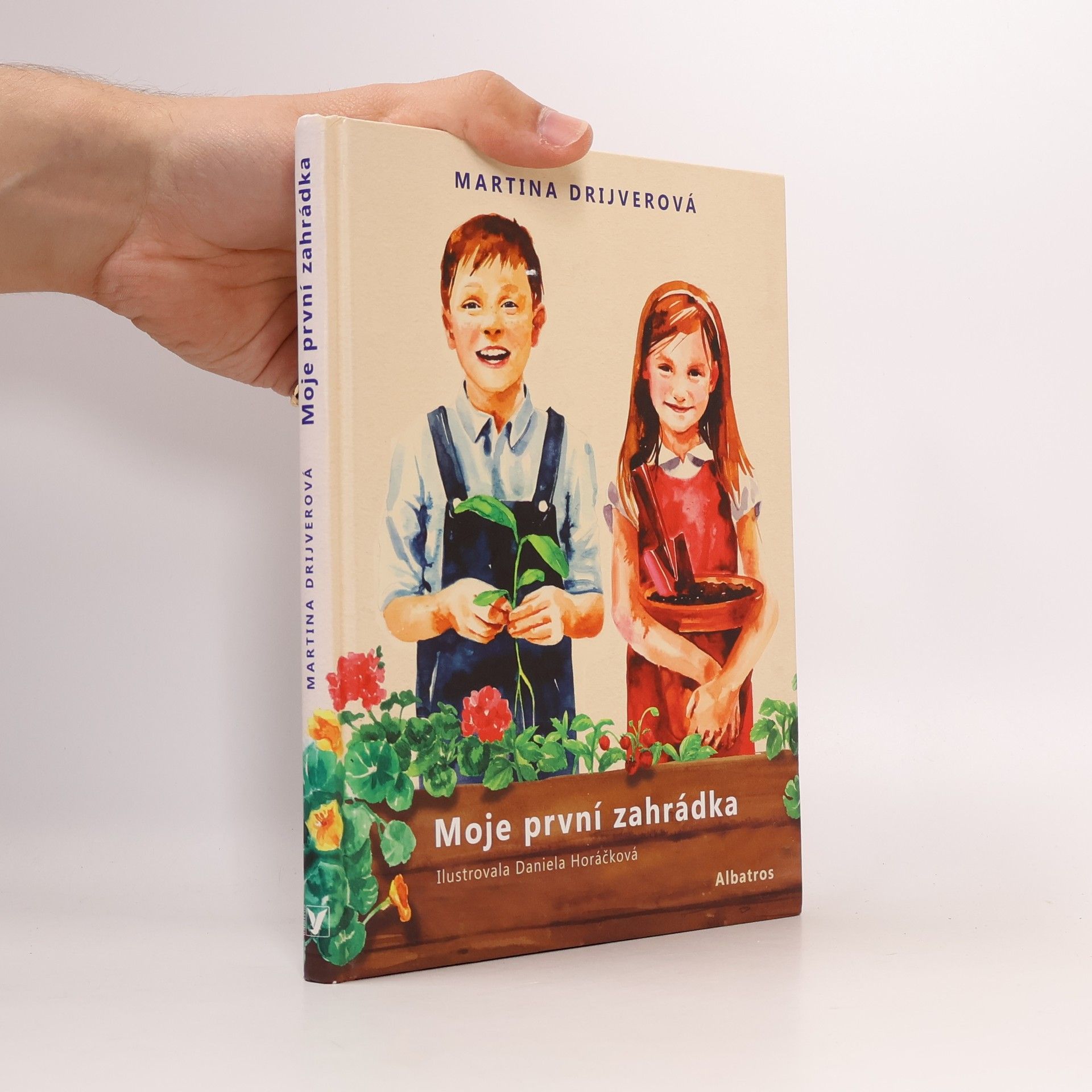 Martina Drijverová Moje první zahrádka