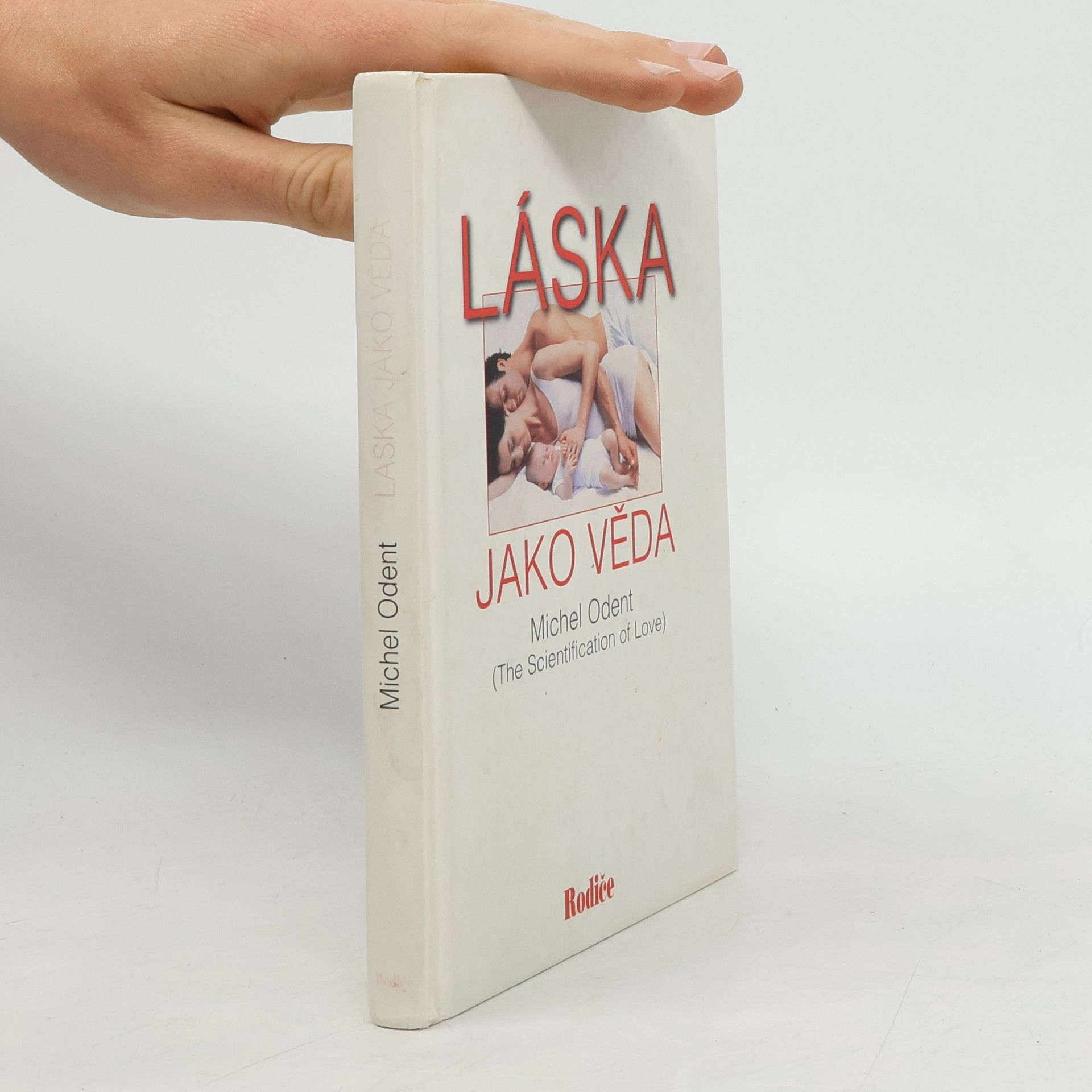 Michel Odent Láska jako věda