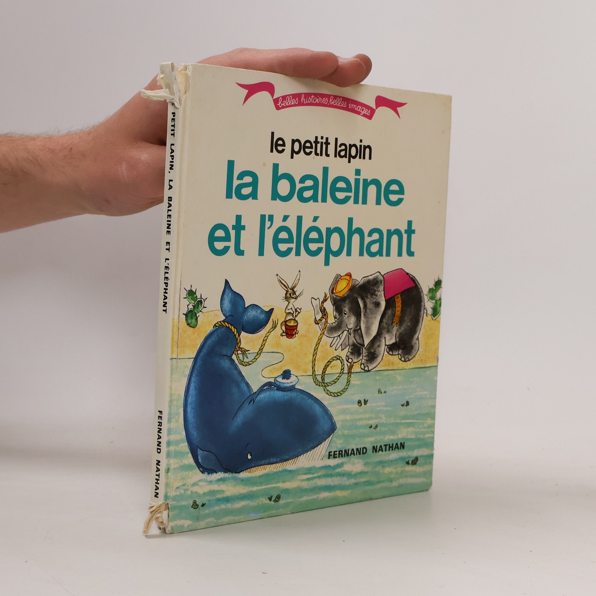 Lise Marin Le petit lapin, la baleine et l'éléphant