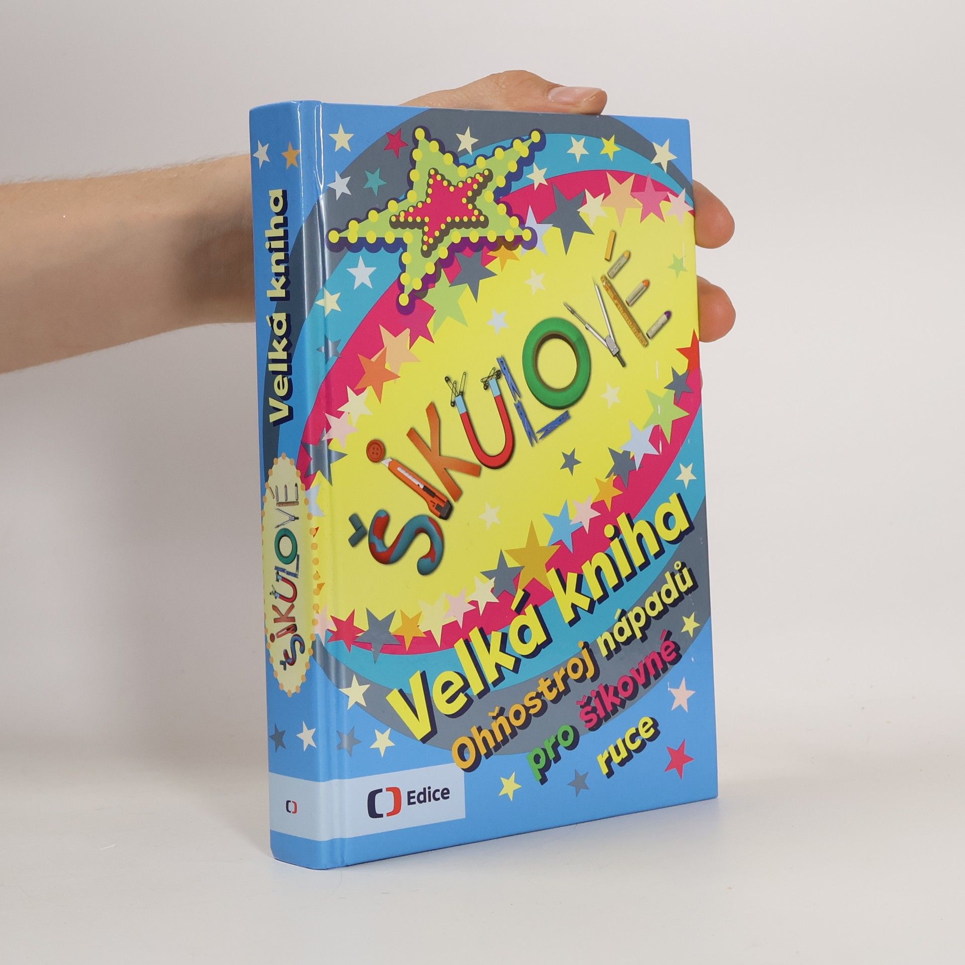 Autorenkollektiv Šikulové. Velká kniha. Ohňostroj nápadů pro šikovné ruce